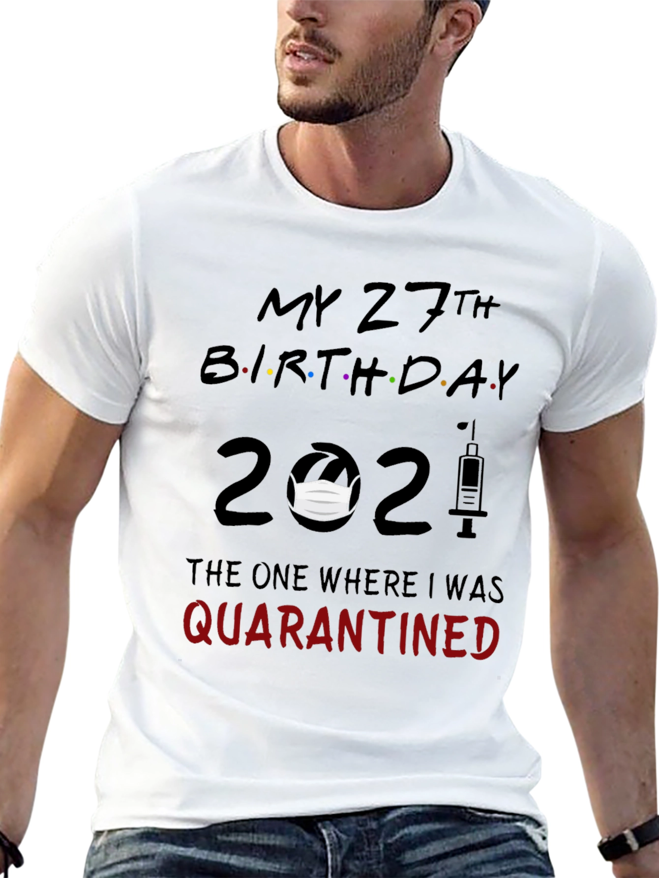 My 27th Birthday 2021 Quarantined T-Shirt