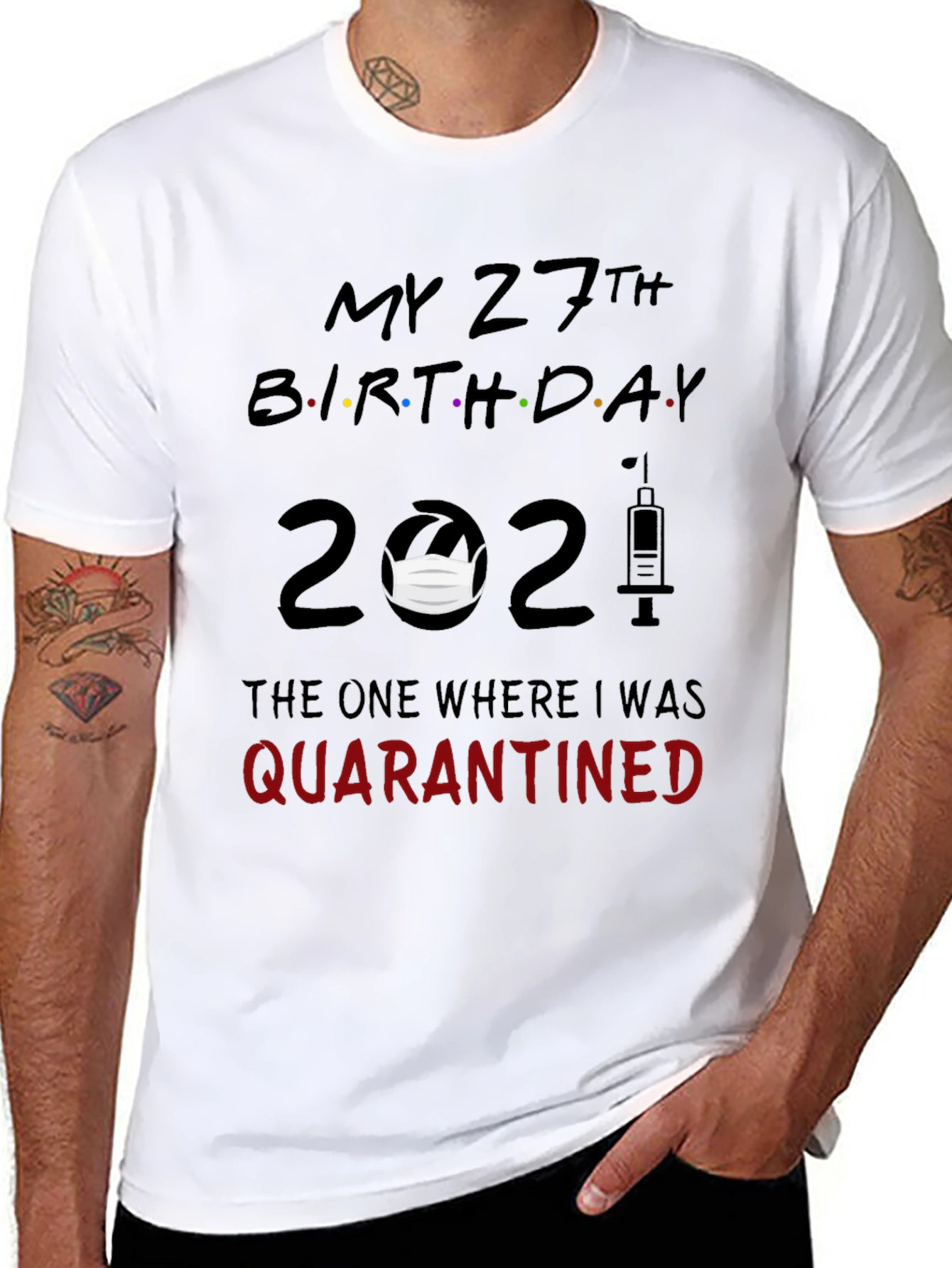 My 27th Birthday 2021 Quarantined T-Shirt