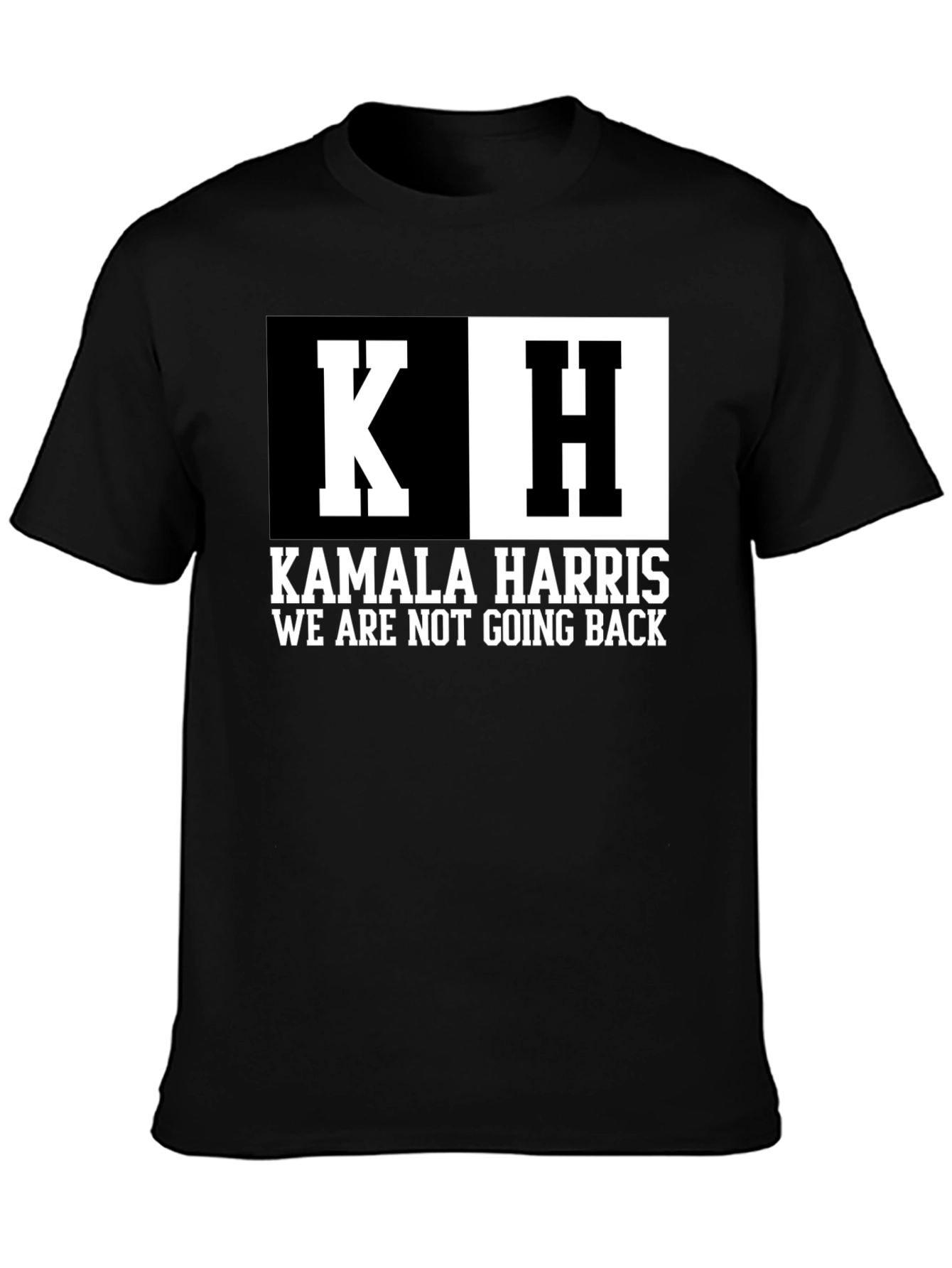 Kamala Harris T-Shirt - We Are Not Going Back