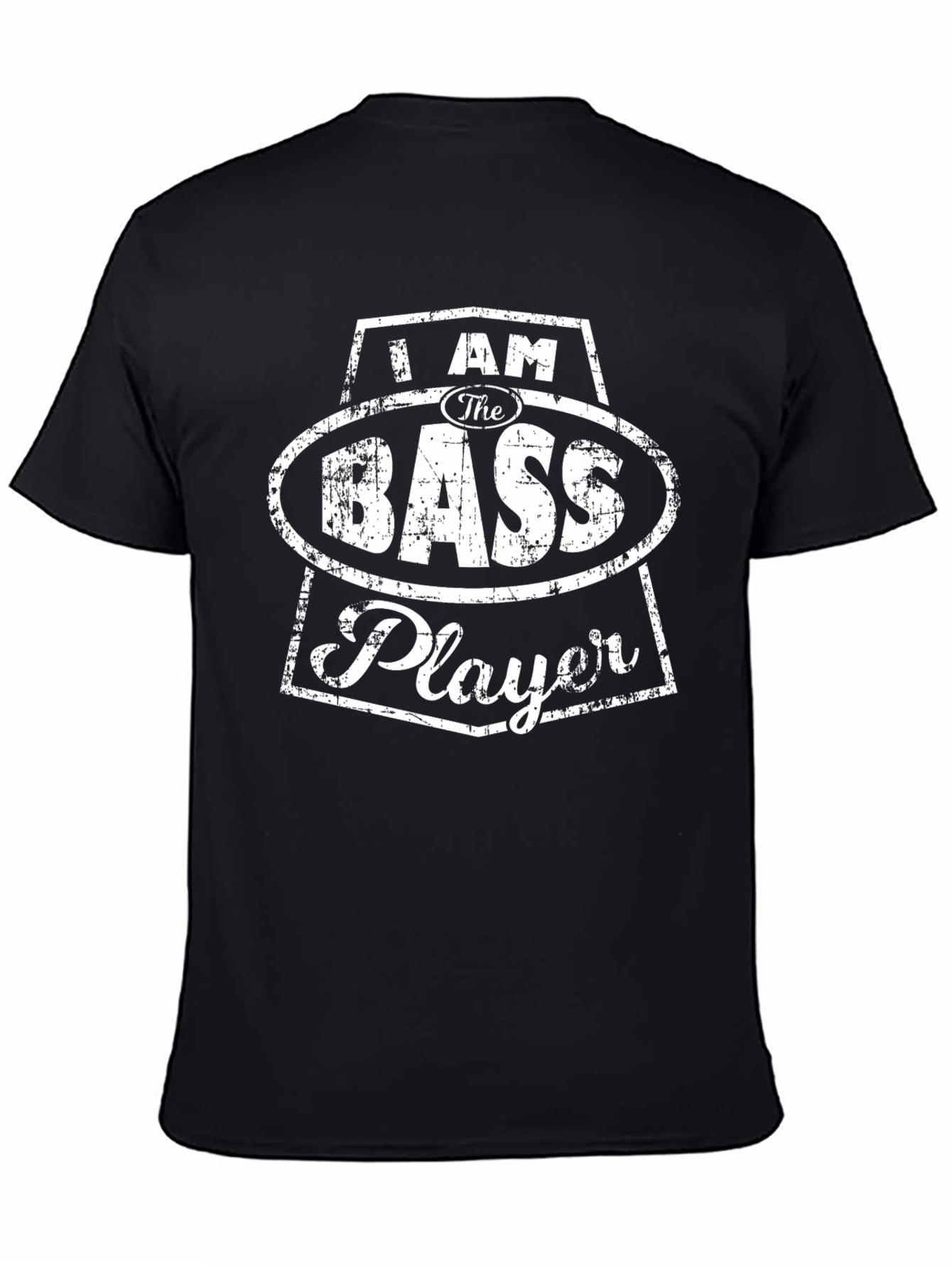 I AM THE BASS PLAYER T-Shirt - Musician Tee