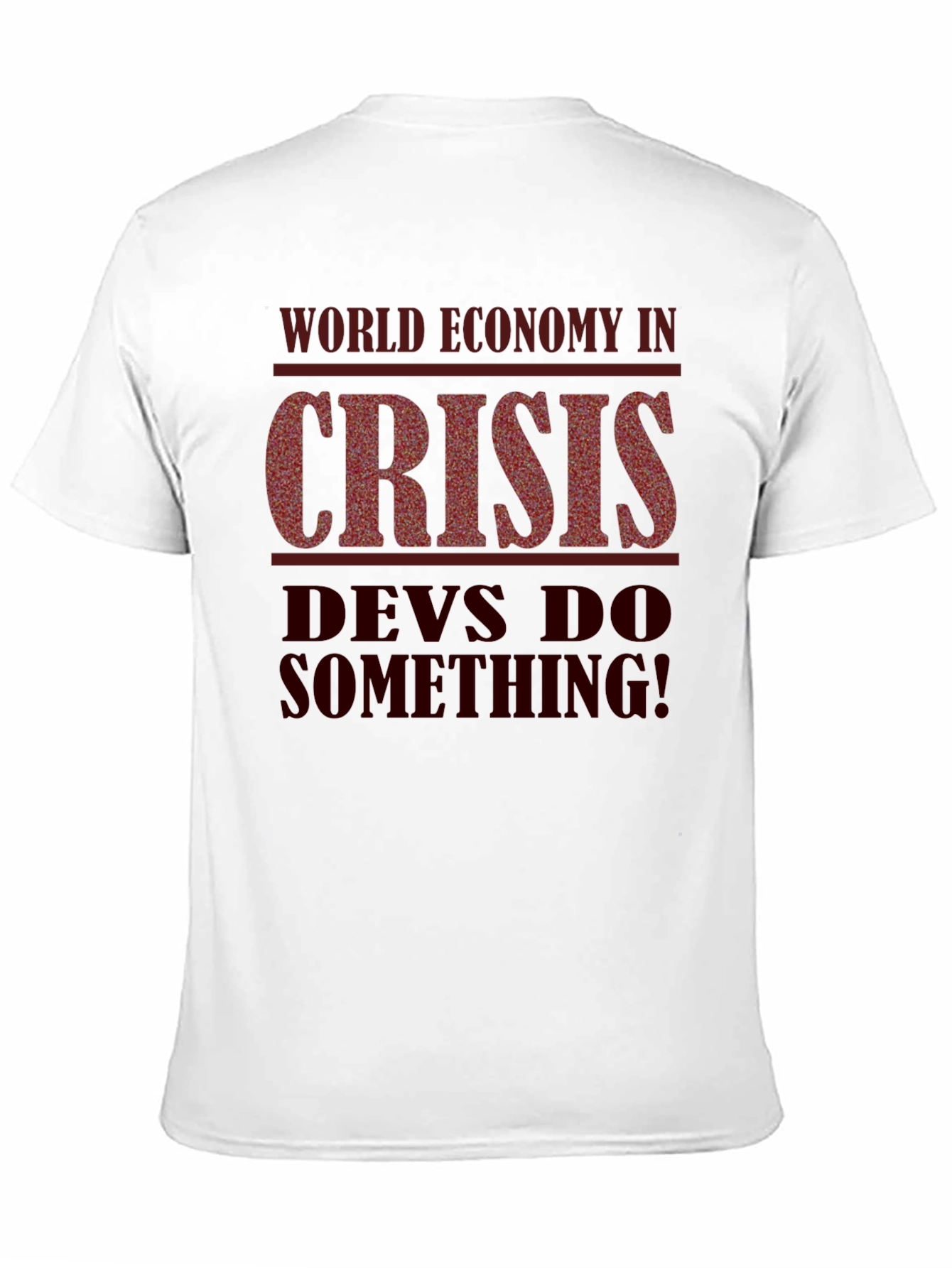World Economy Crisis Graphic Tee - Developers Needed