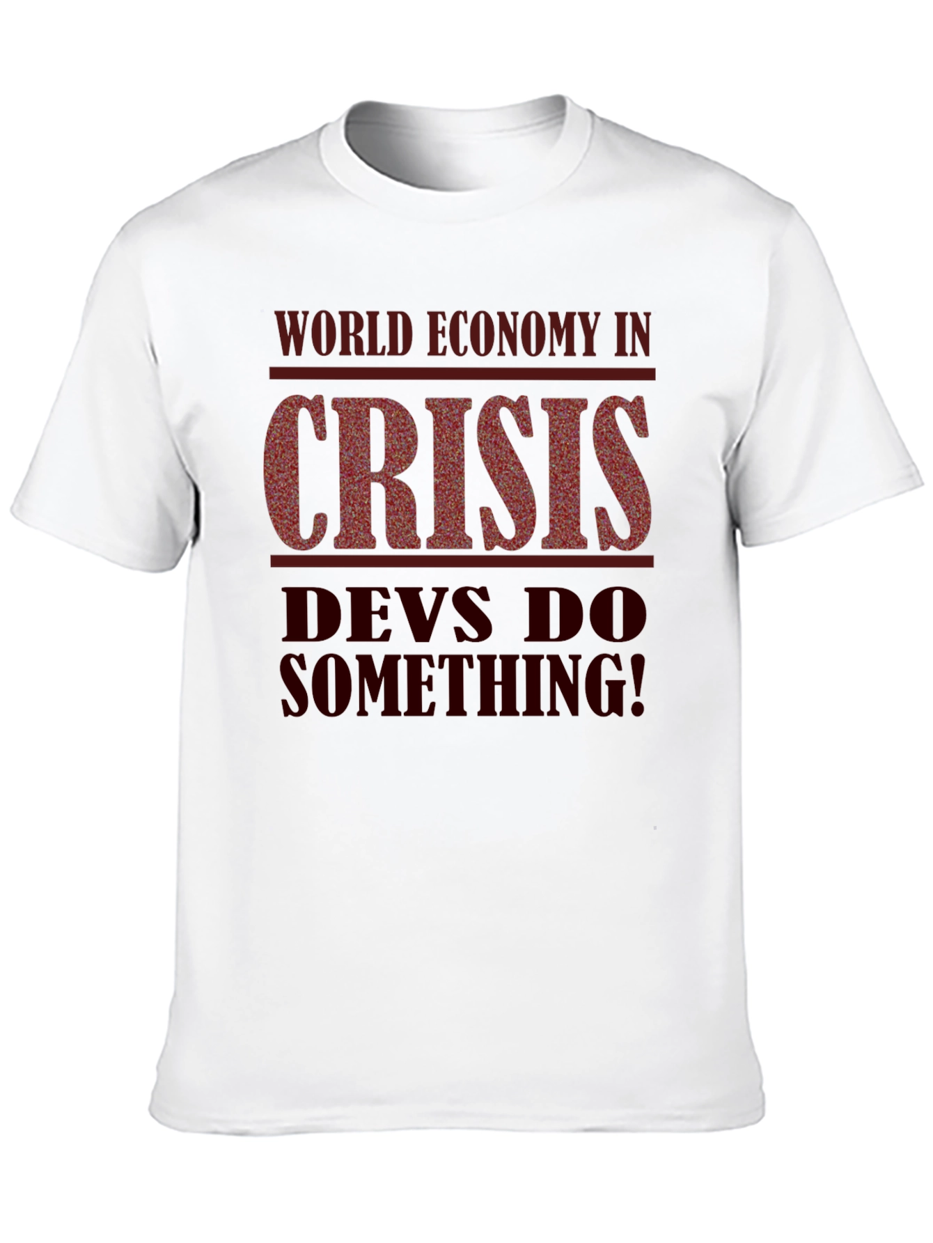 World Economy Crisis Graphic Tee - Developers Needed