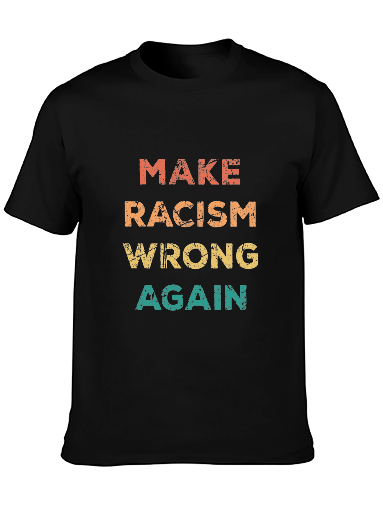 Make Racism Wrong Again Graphic Tee