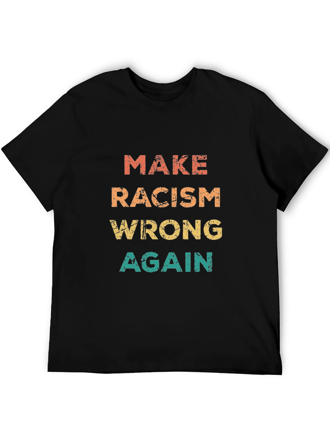 Make Racism Wrong Again Graphic Tee