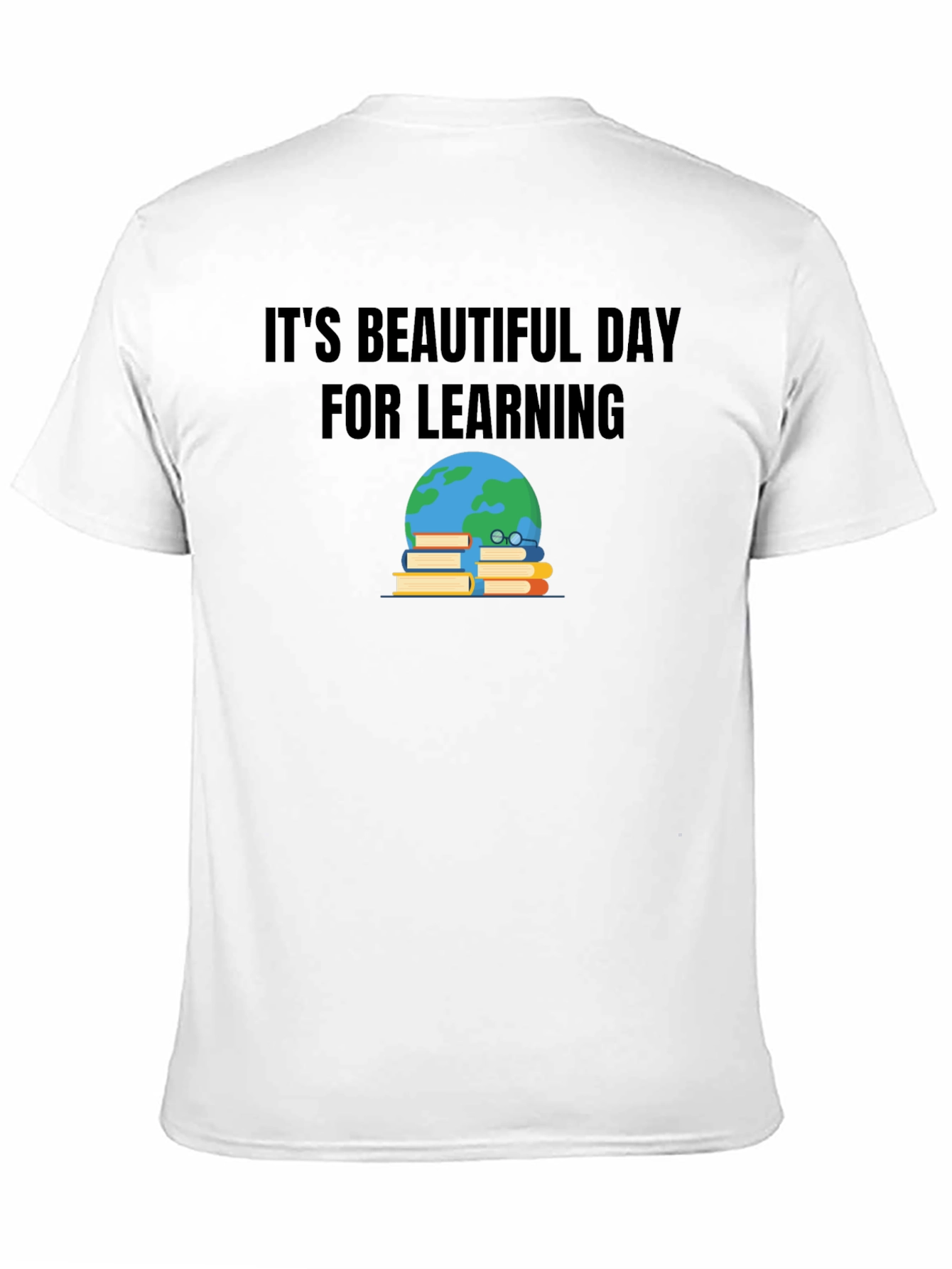 Its Beautiful Day for Learning T-Shirt