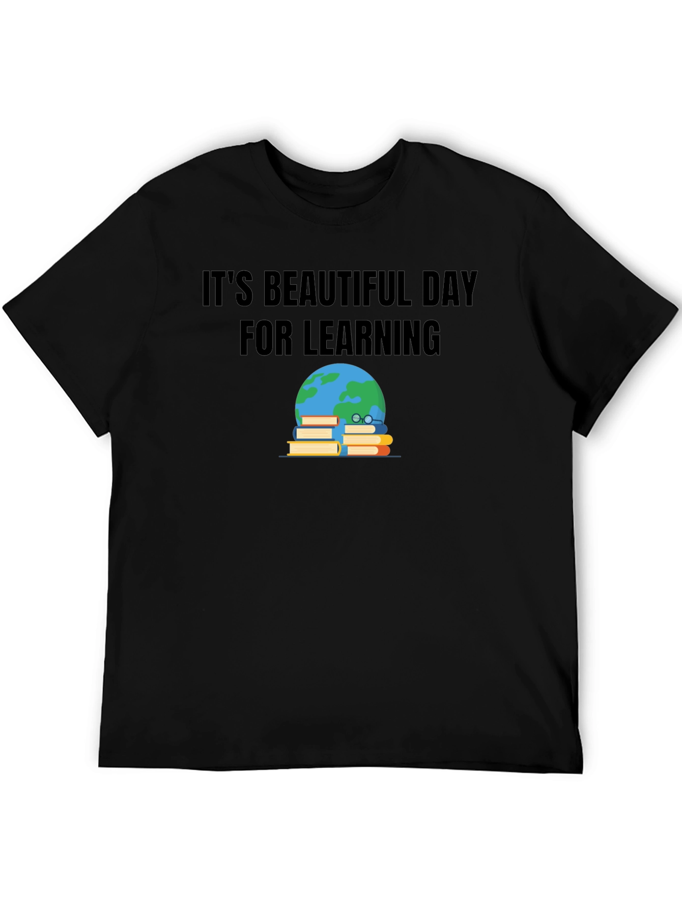 Its Beautiful Day for Learning T-Shirt