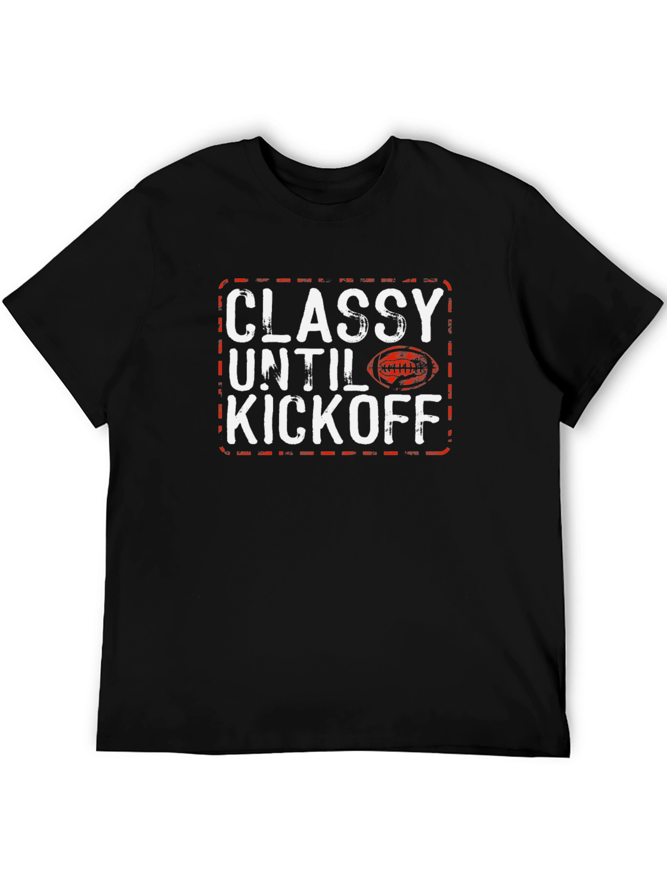 Classy Until Kickoff Football Graphic Tee