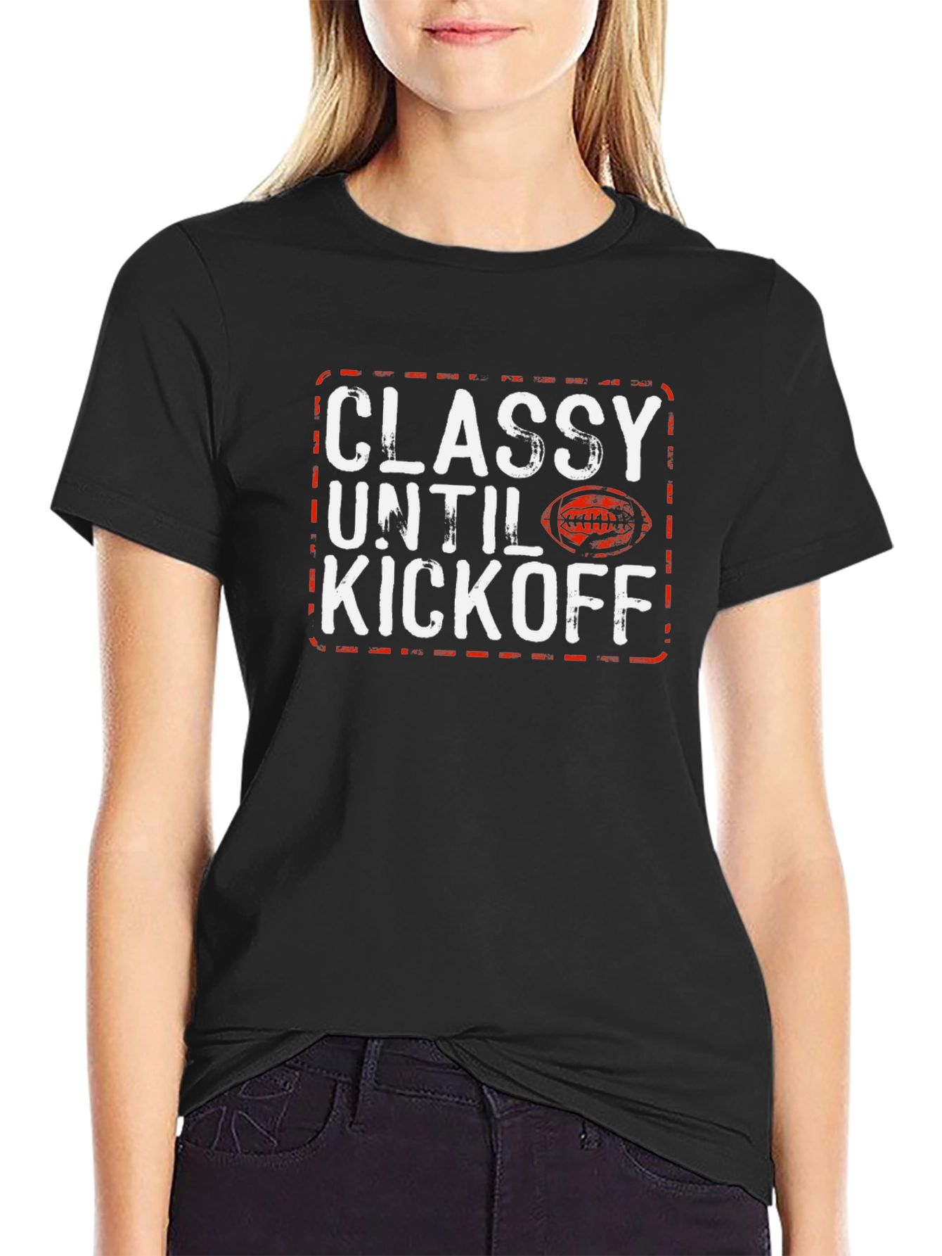Classy Until Kickoff Football Graphic Tee