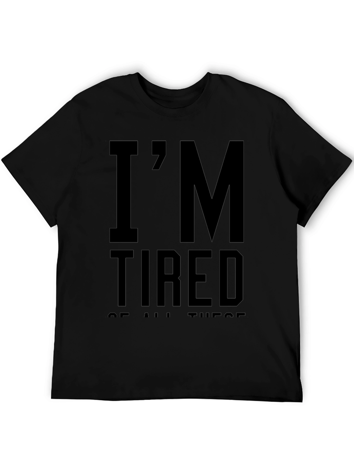 Im Tired Graphic T-Shirt - Black Cotton Tee
