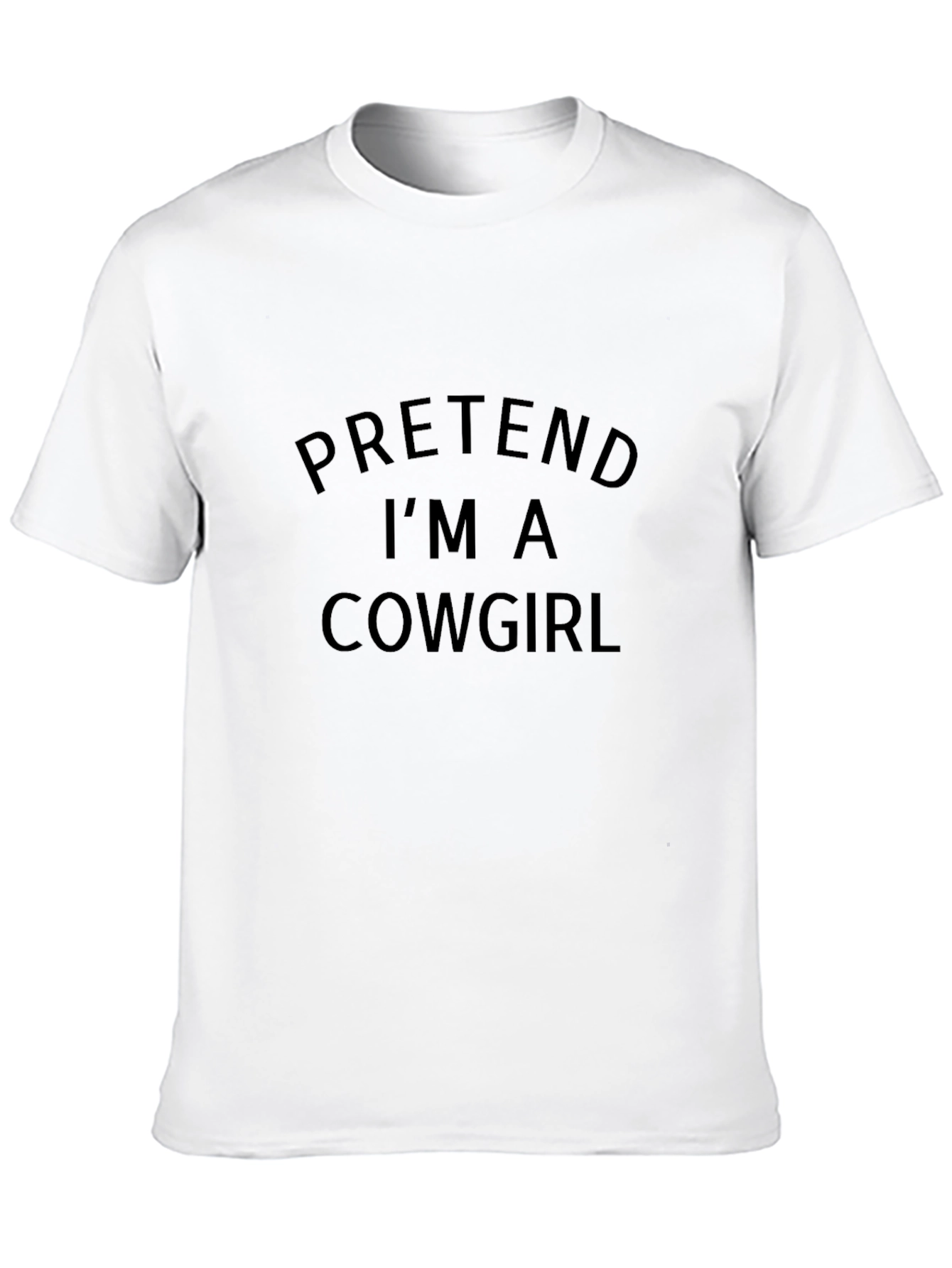 Pretend Im a Cowgirl T-Shirt - Black Cotton Tee