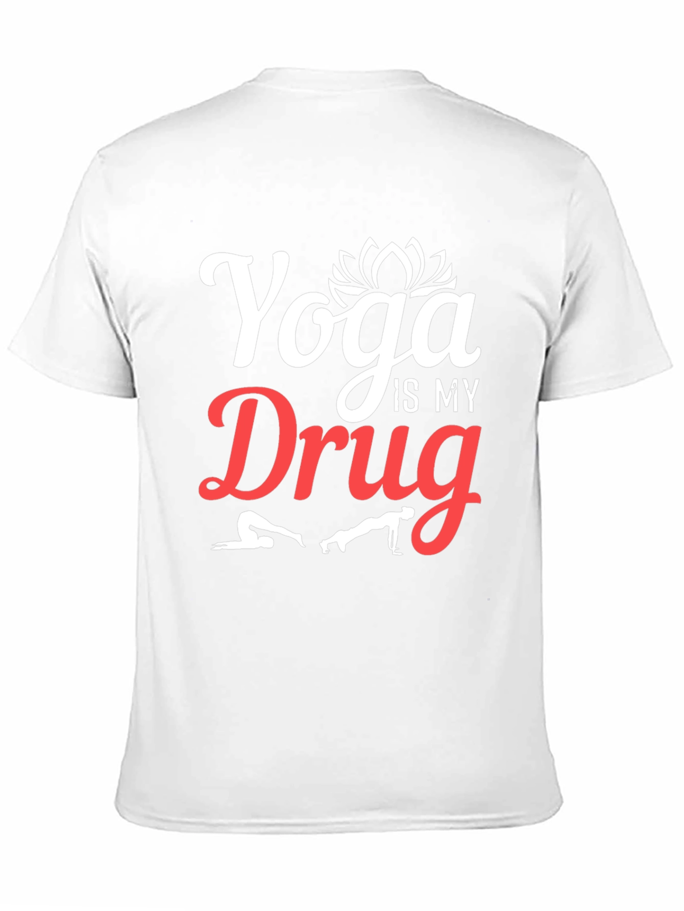 Yoga is My Drug T-Shirt