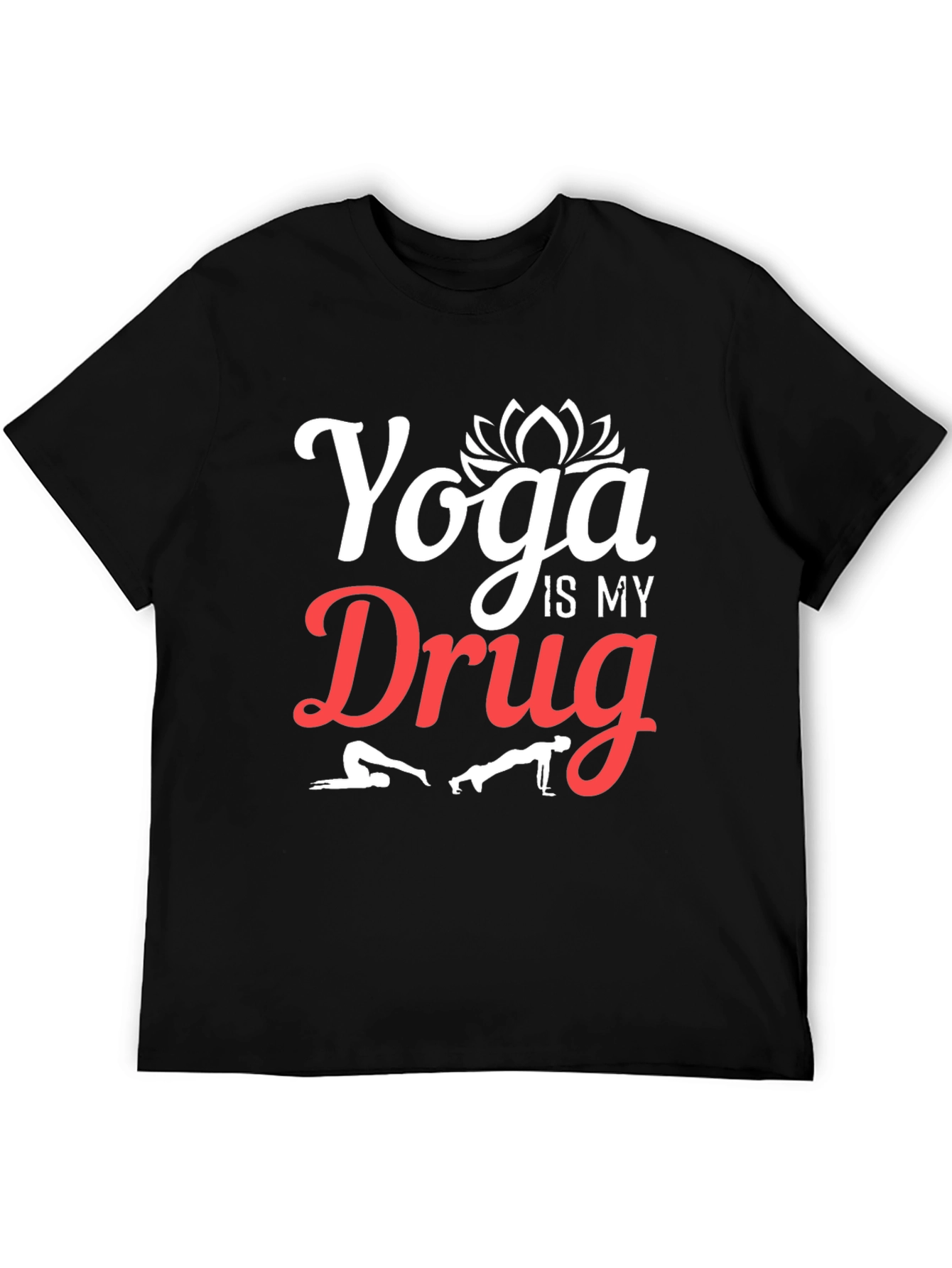 Yoga is My Drug T-Shirt