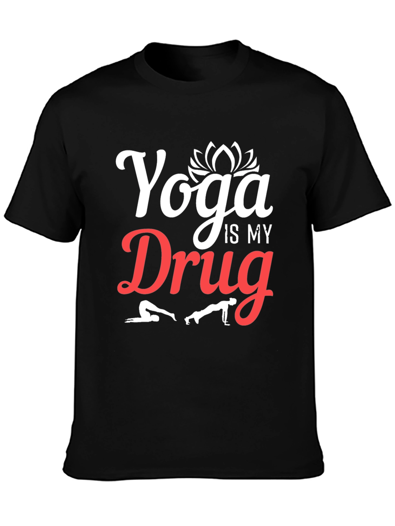 Yoga is My Drug T-Shirt