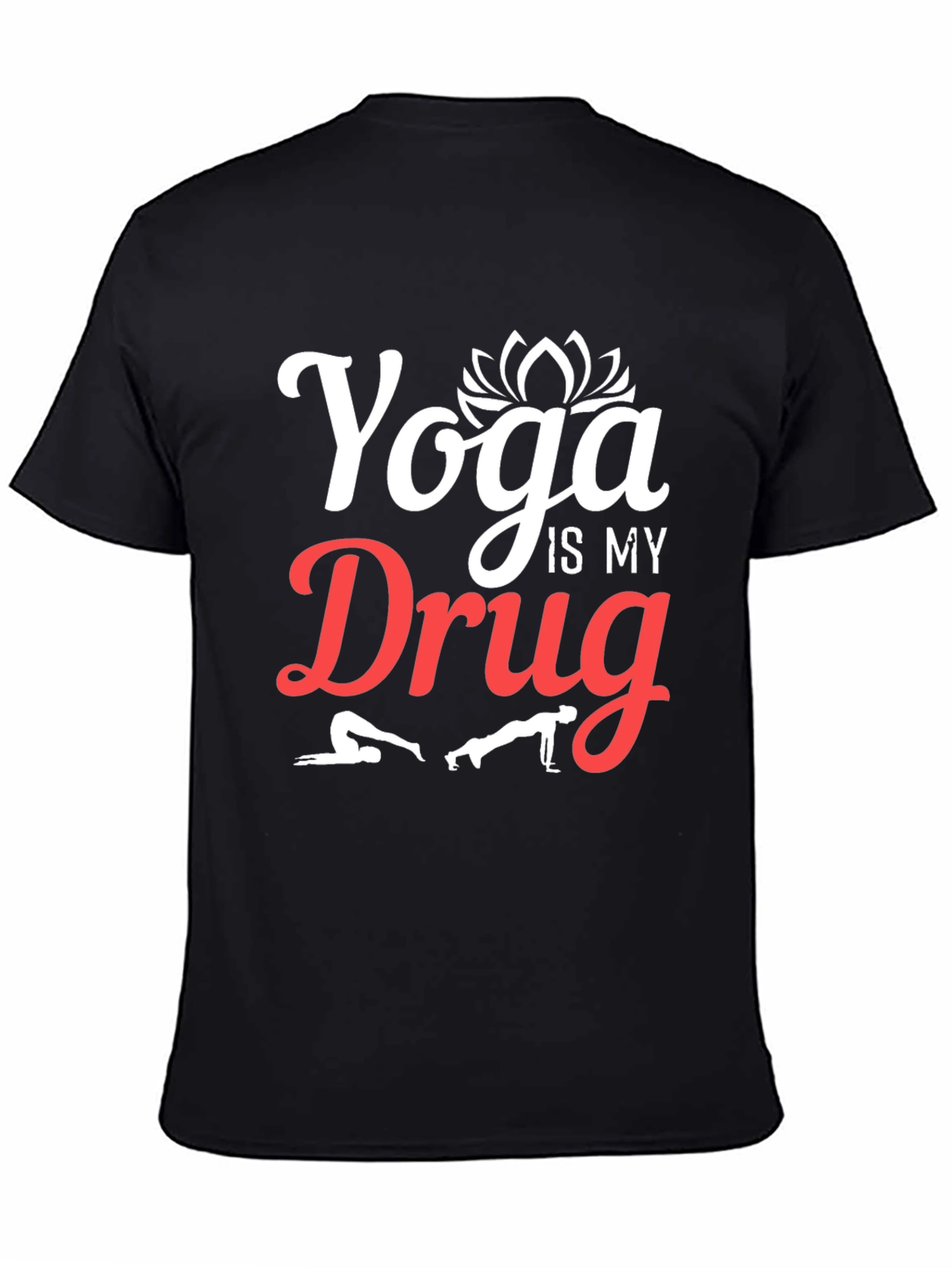 Yoga is My Drug T-Shirt