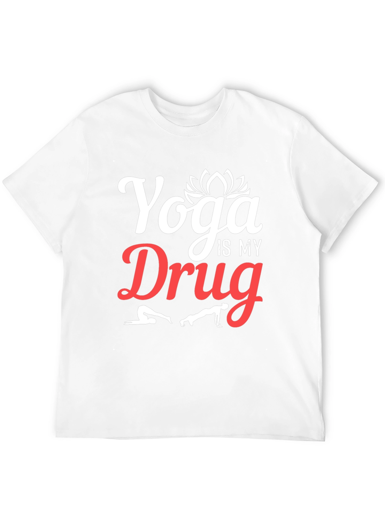 Yoga is My Drug T-Shirt