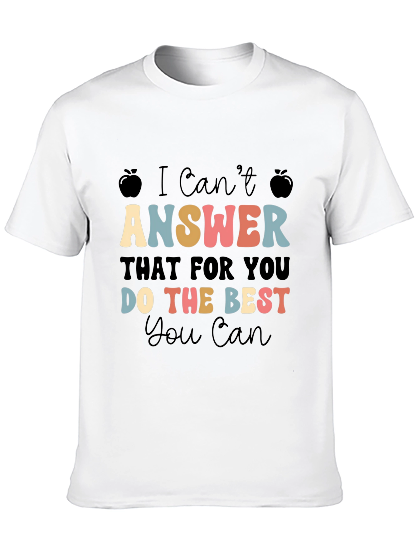 I Cant Answer That Teacher Tee