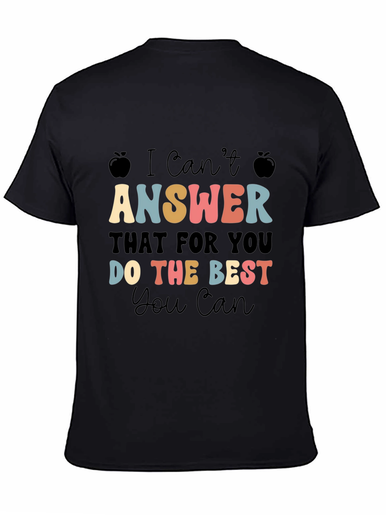 I Cant Answer That Teacher Tee
