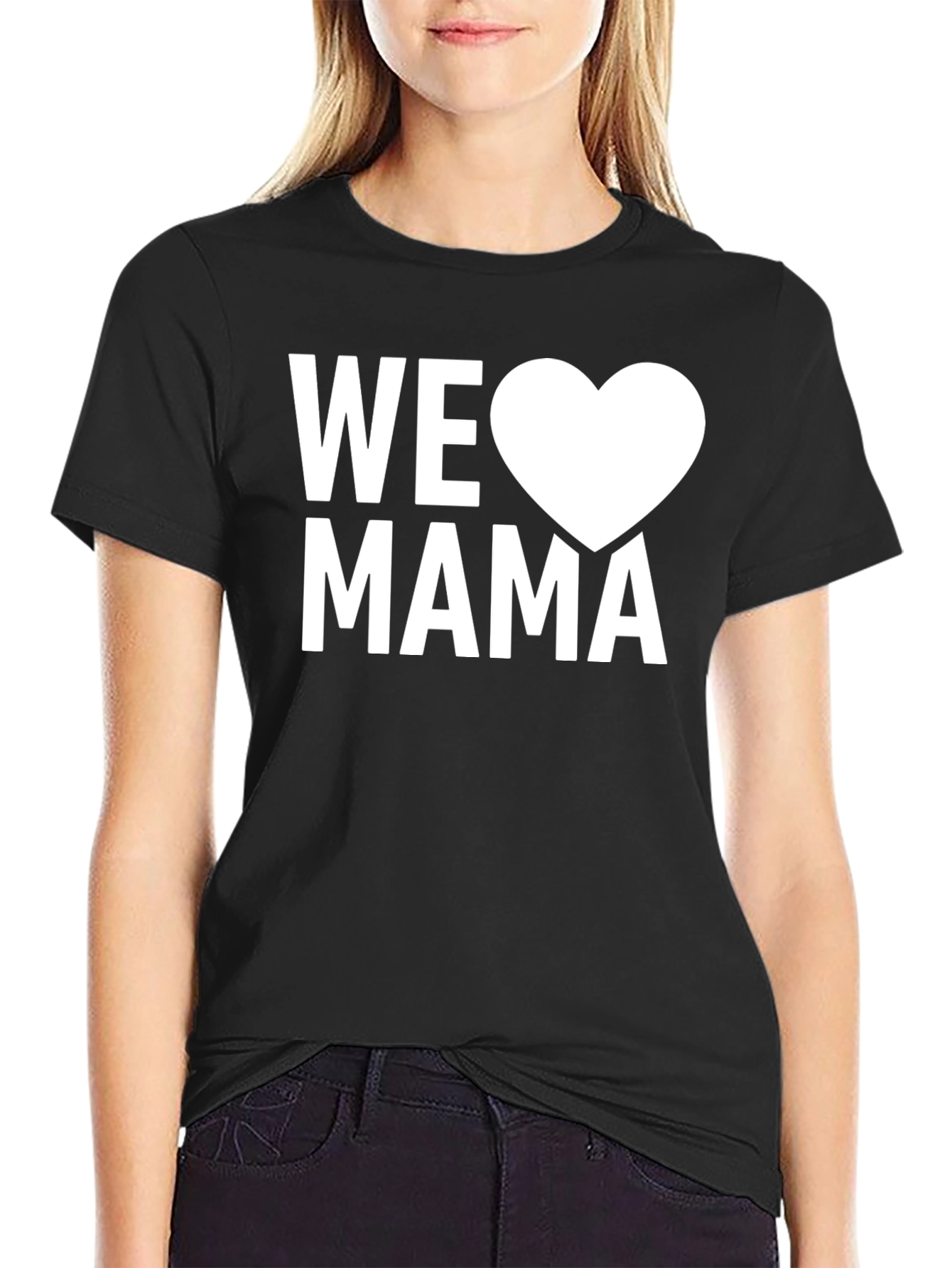 We Love Mama Black T-Shirt