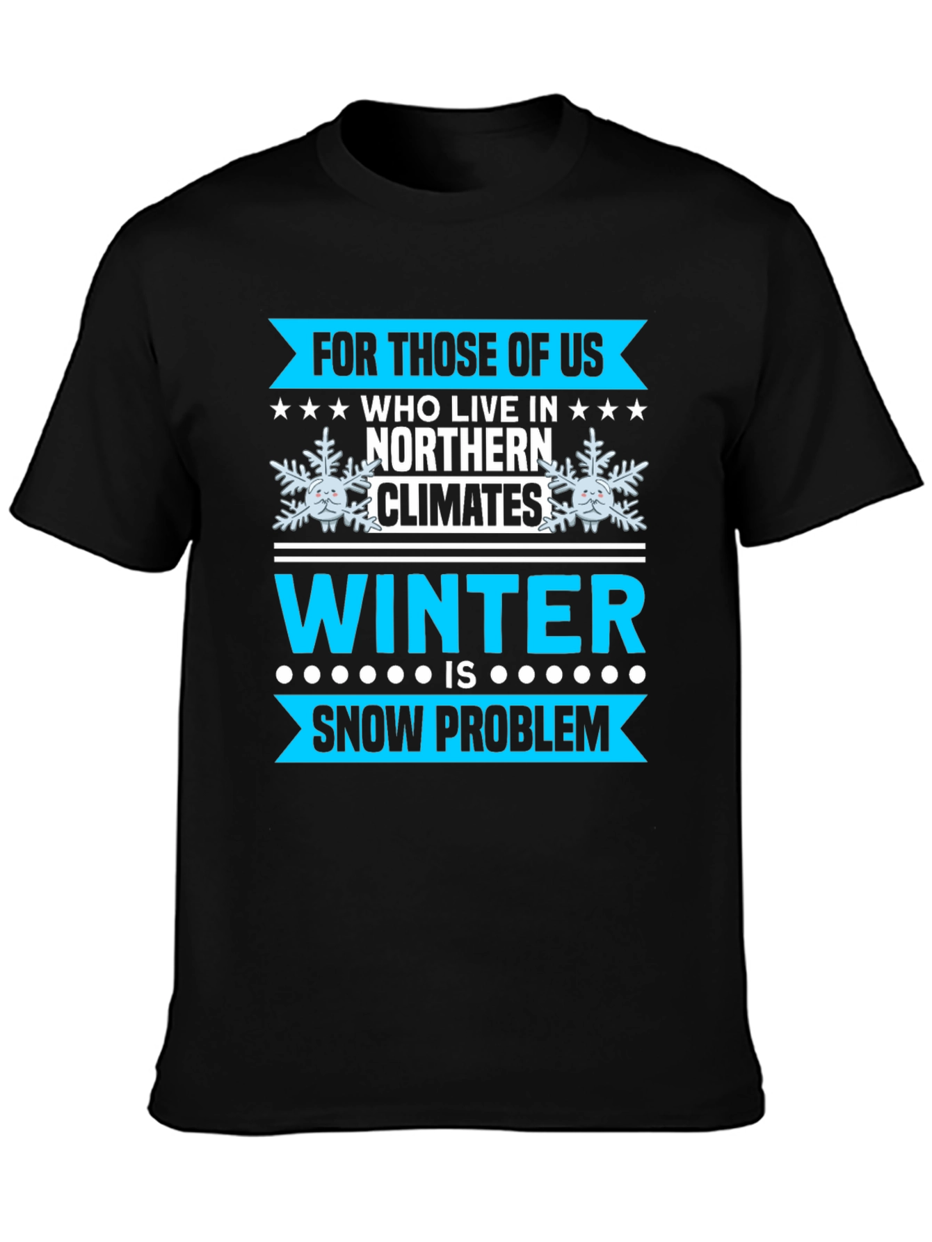 Winter Snow Problem T-Shirt