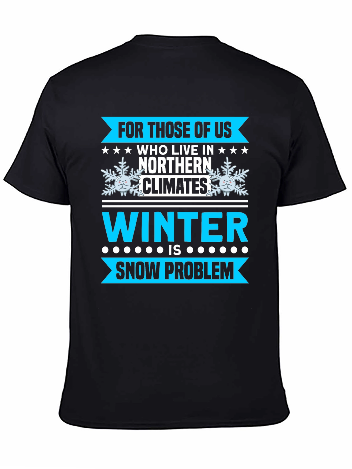 Winter Snow Problem T-Shirt