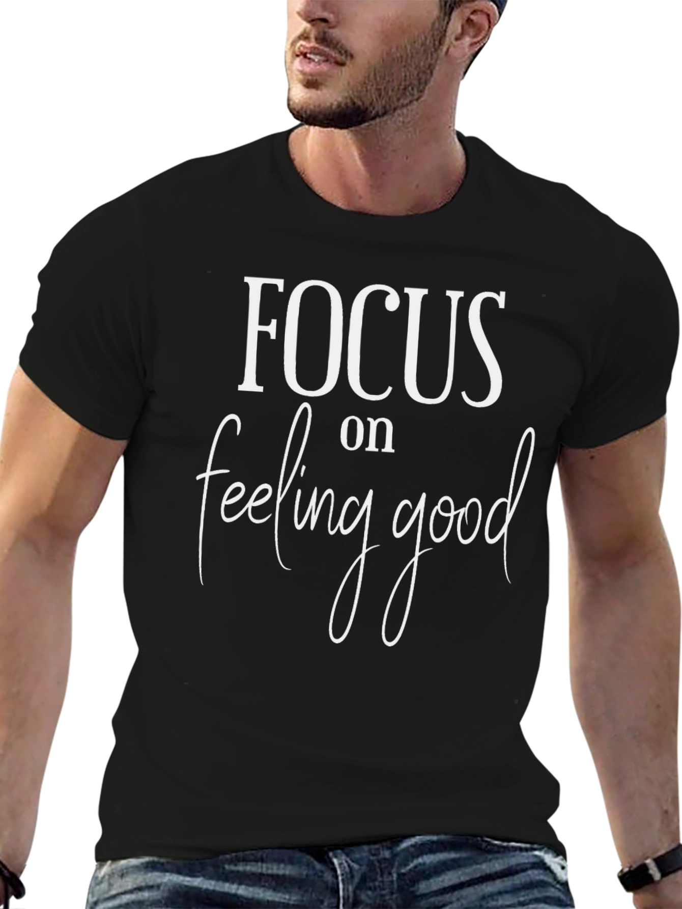 Focus on Feeling Good T-Shirt - Motivational Tee