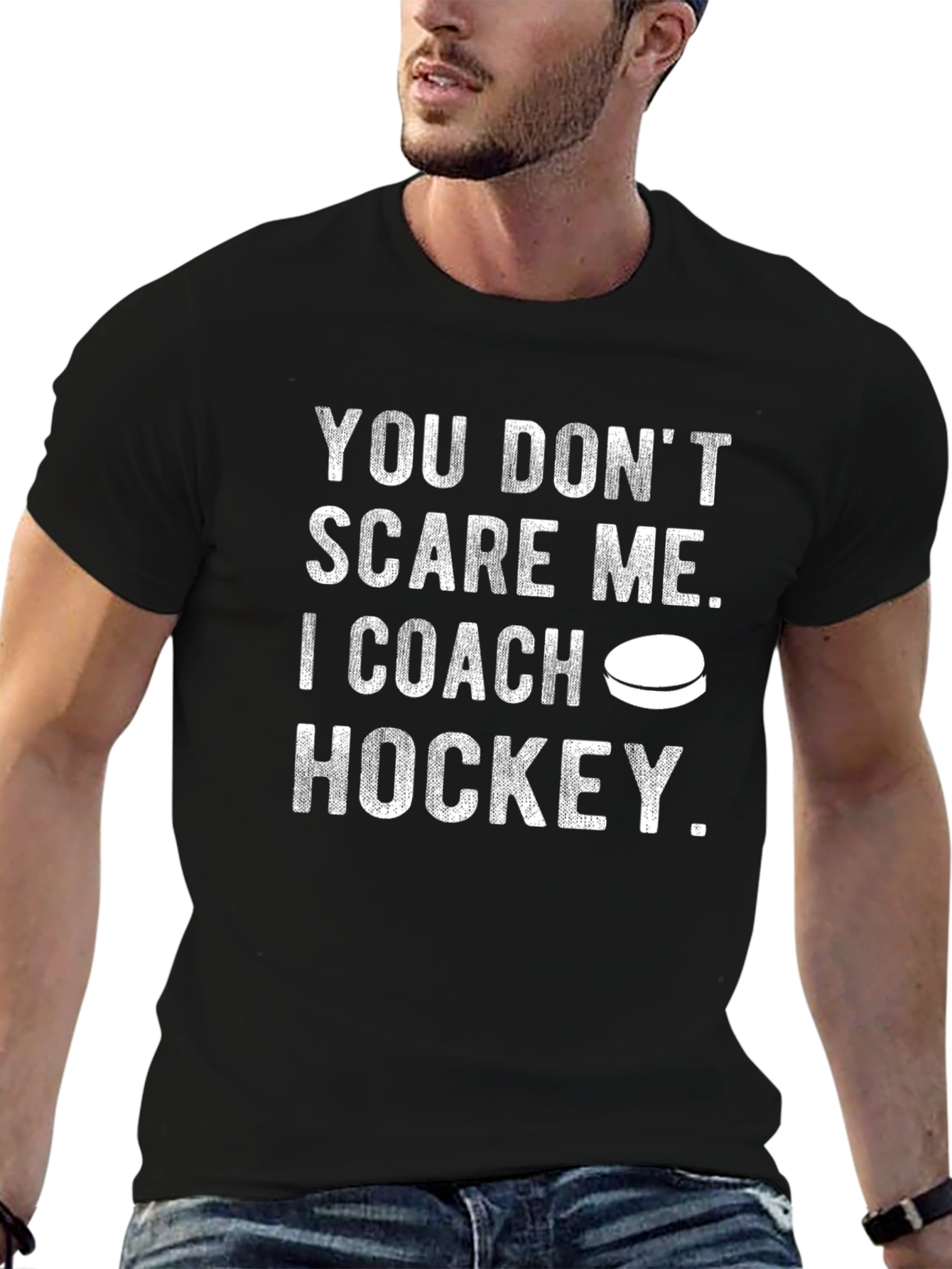 Hockey Coach Graphic Tee - You Dont Scare Me