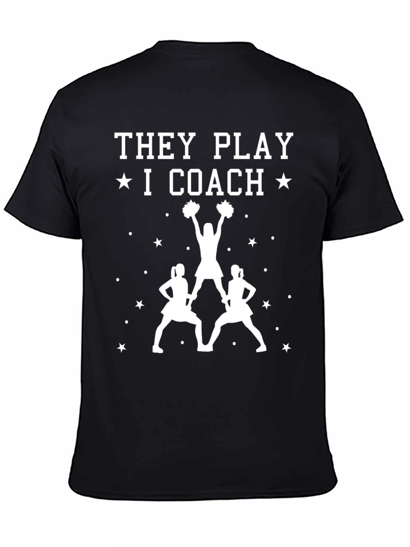 Cheer Coach T-Shirt: They Play I Coach Cheerleading Tee