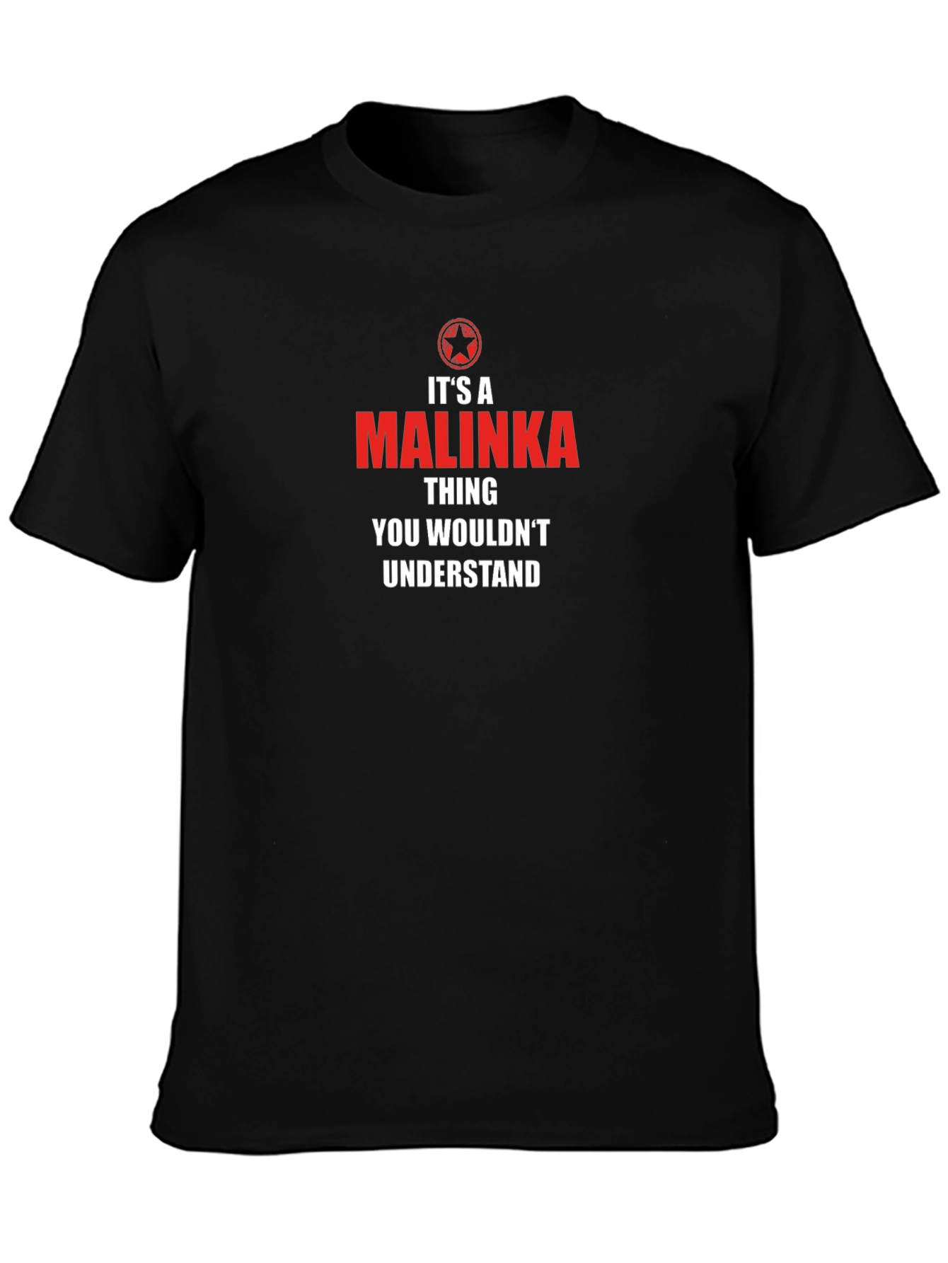 Its a Malinka Thing T-Shirt