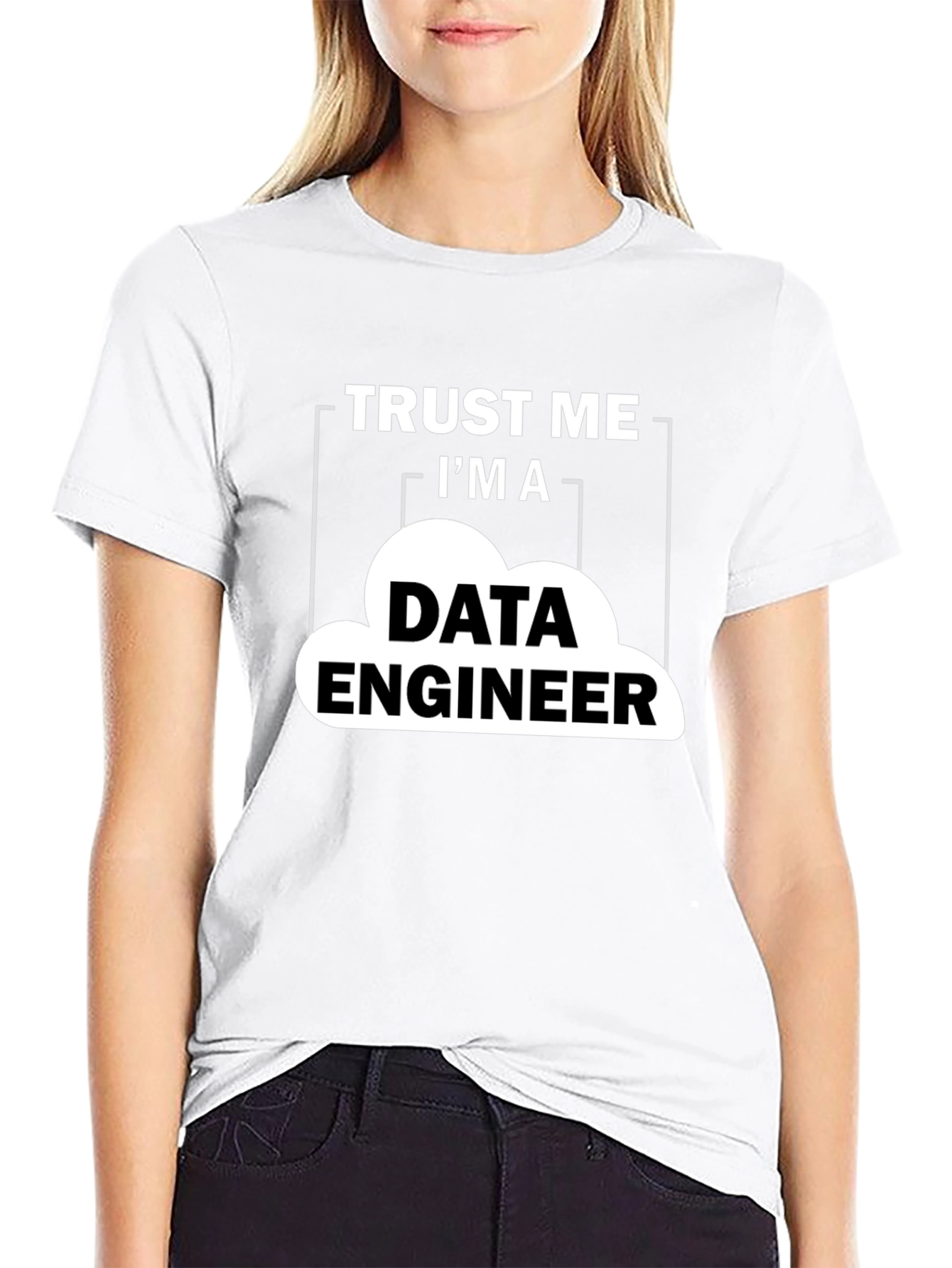 Data Engineer T-Shirt - Trust Me Graphic Tee