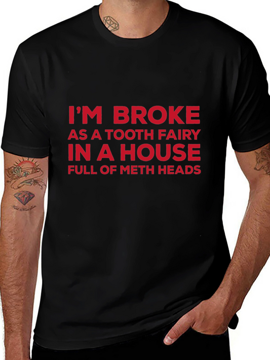 Funny Slogan Tee: Im Broke Tooth Fairy