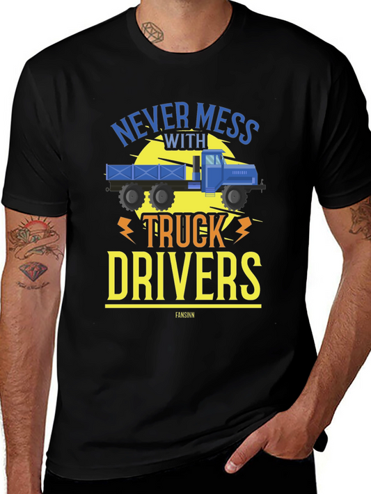 Never Mess With Truck Drivers Black Tee