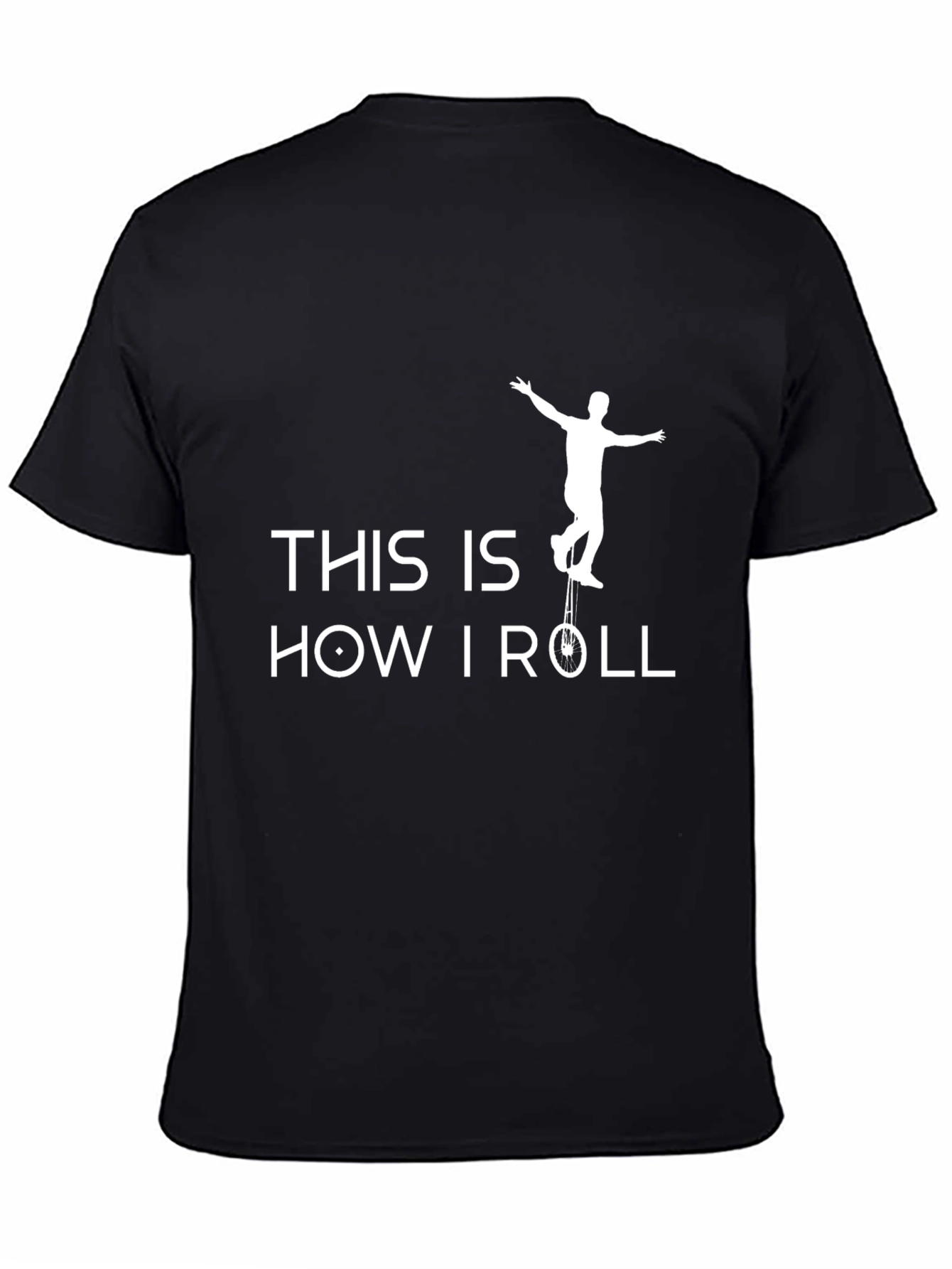 This is How I Roll T-Shirt - Unicycle Design
