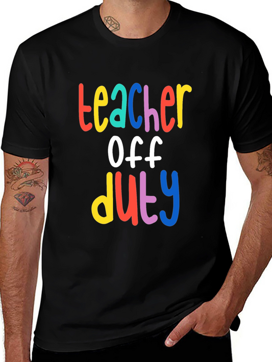 Teacher Off Duty Graphic T-Shirt