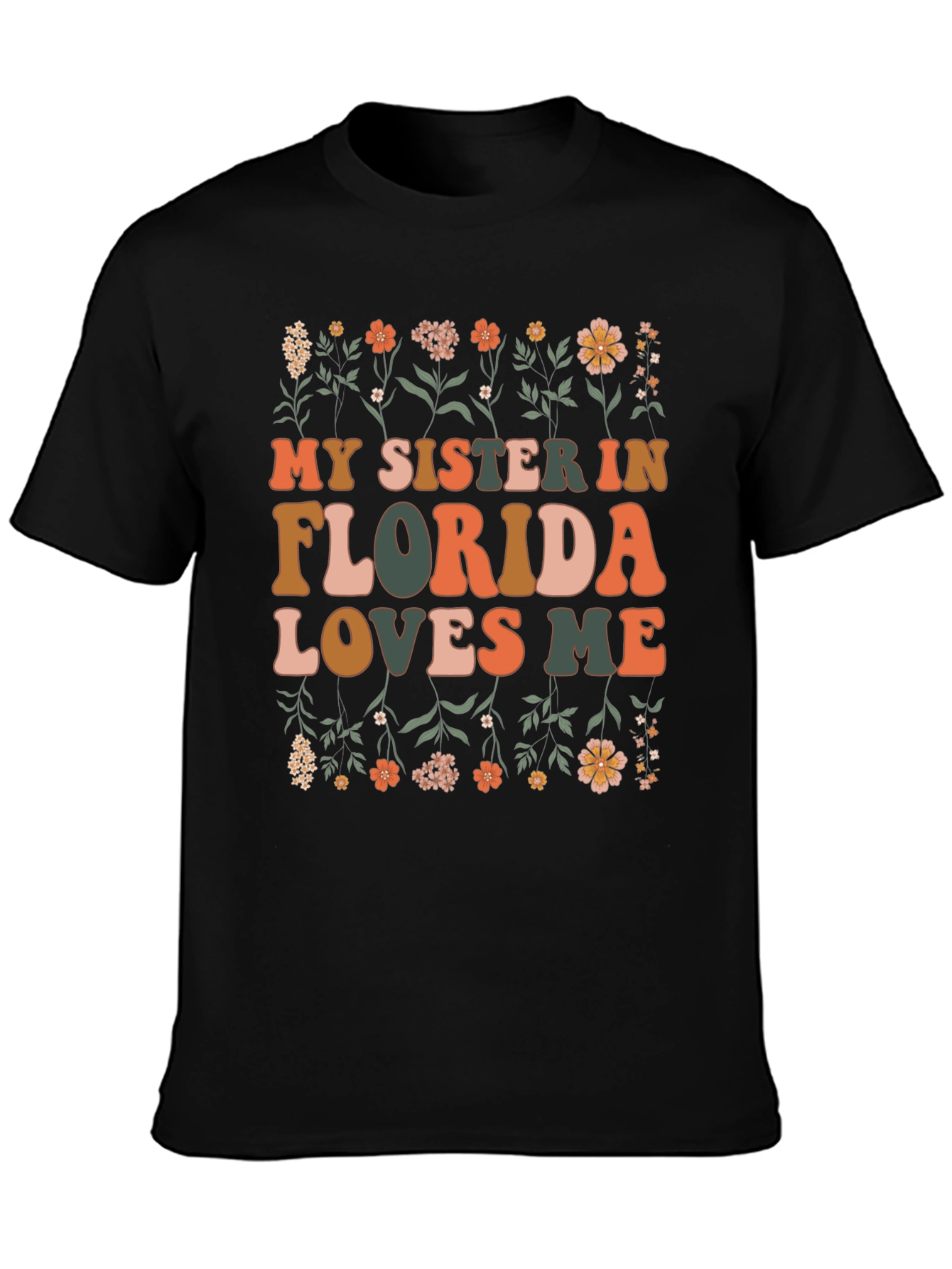My Sister in Florida Loves Me Graphic Tee