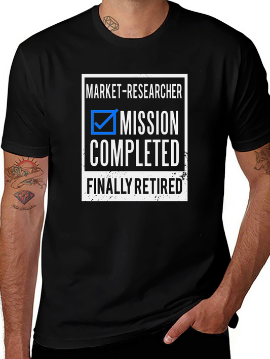 Market-Researcher Mission Completed Finally Retired T-Shirt
