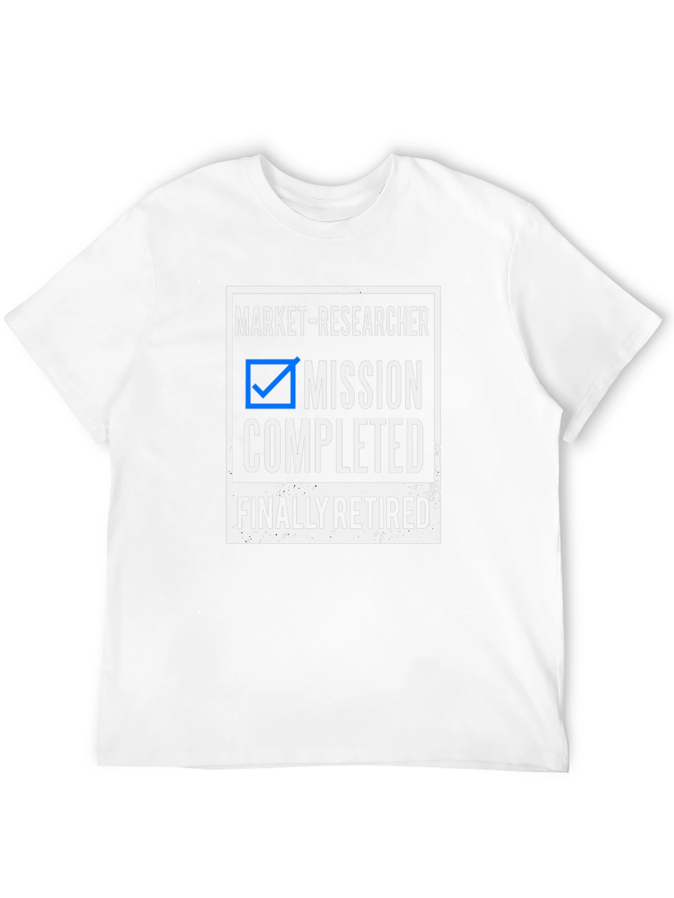 Market-Researcher Mission Completed Finally Retired T-Shirt