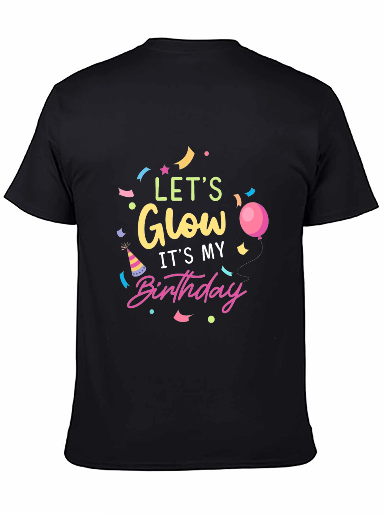 Lets Glow Birthday T-Shirt