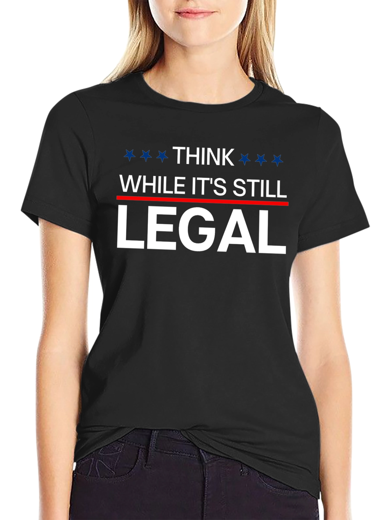 Think While Its Still Legal T-Shirt