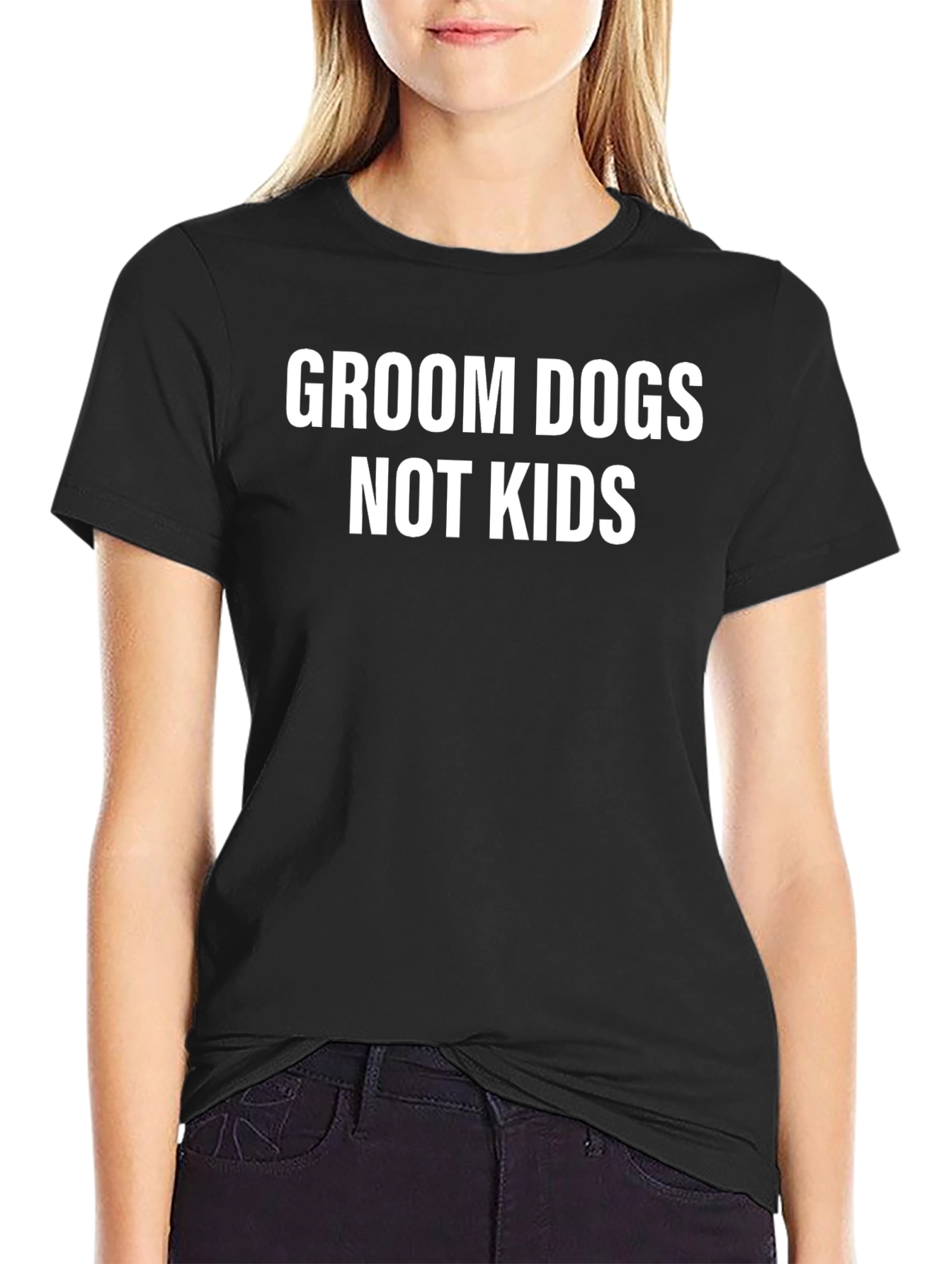 Groom Dogs Not Kids T-Shirt Statement Tee