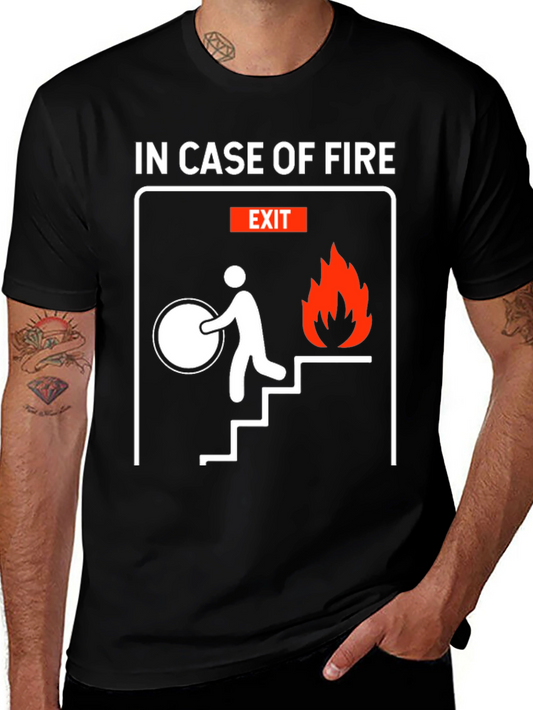 In Case Of Fire T-Shirt Funny Humor