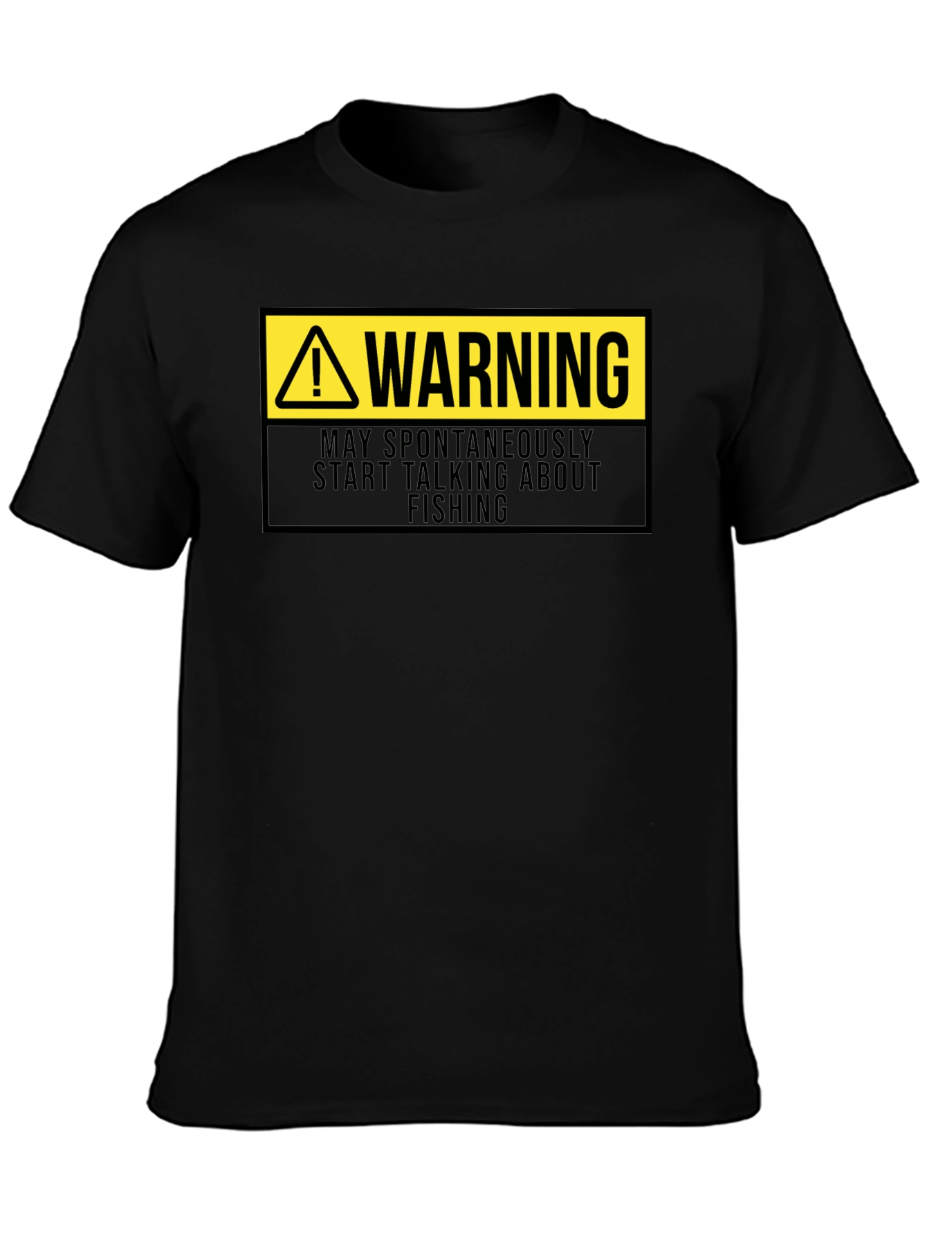 Warning May Spontaneously Talk About Fishing Black T-Shirt