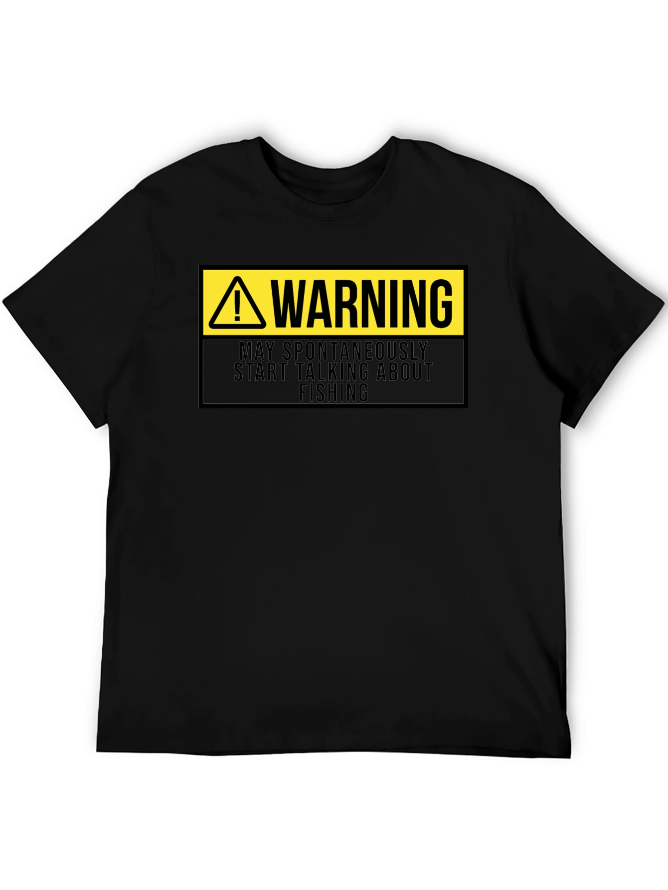 Warning May Spontaneously Talk About Fishing Black T-Shirt