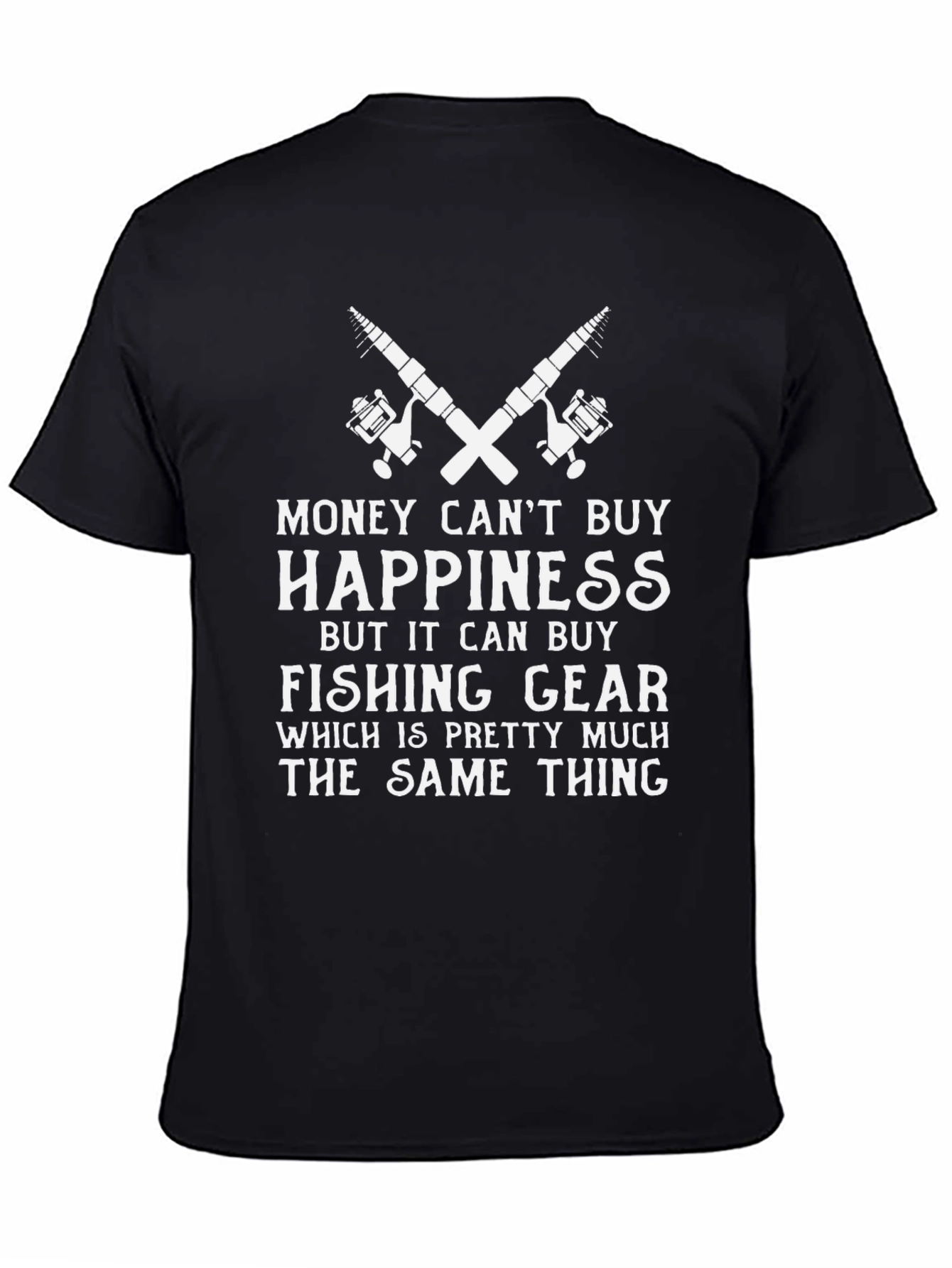 Money Cant Buy Happiness Fishing T-Shirt