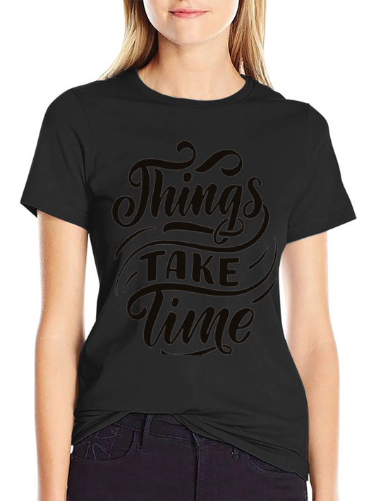 Things Take Time Graphic Tee - Black Short Sleeve Shirt