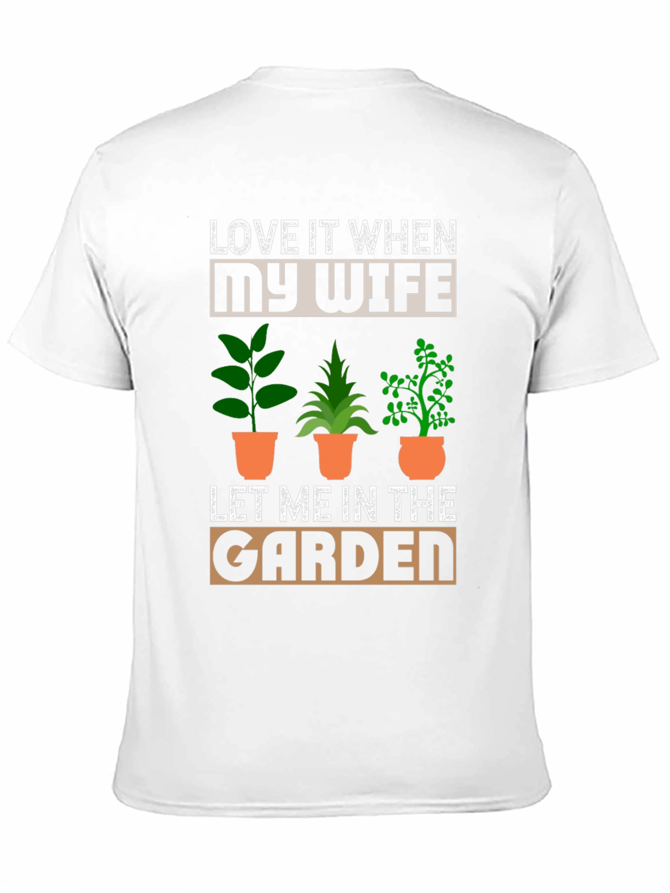 Funny Gardening T-Shirt - Love My Wife