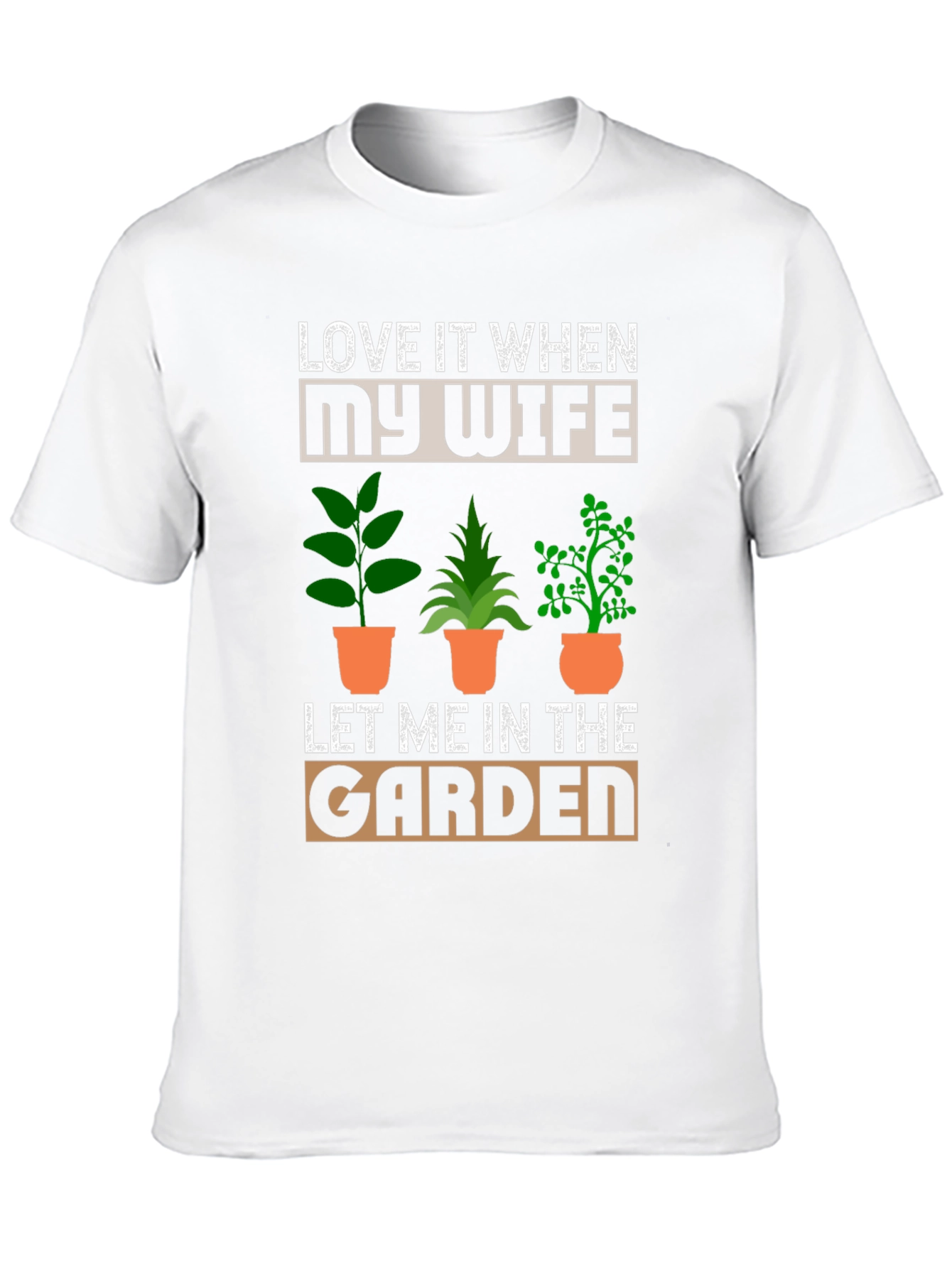 Funny Gardening T-Shirt - Love My Wife
