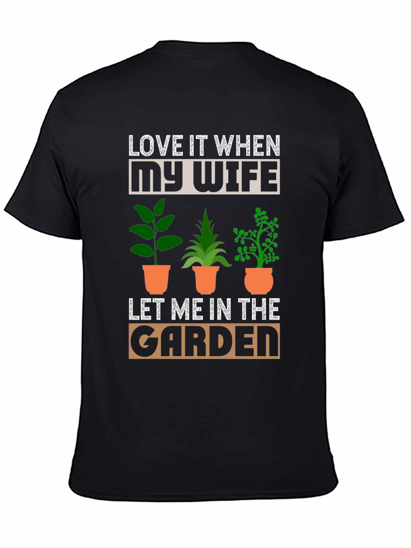 Funny Gardening T-Shirt - Love My Wife