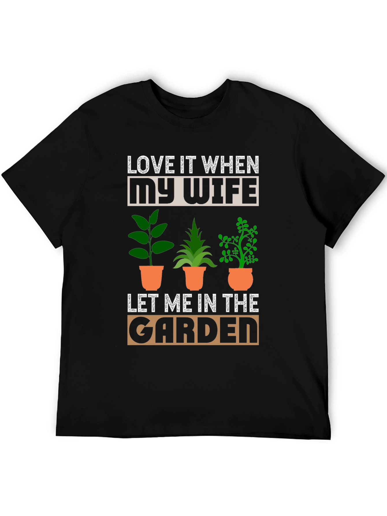 Funny Gardening T-Shirt - Love My Wife