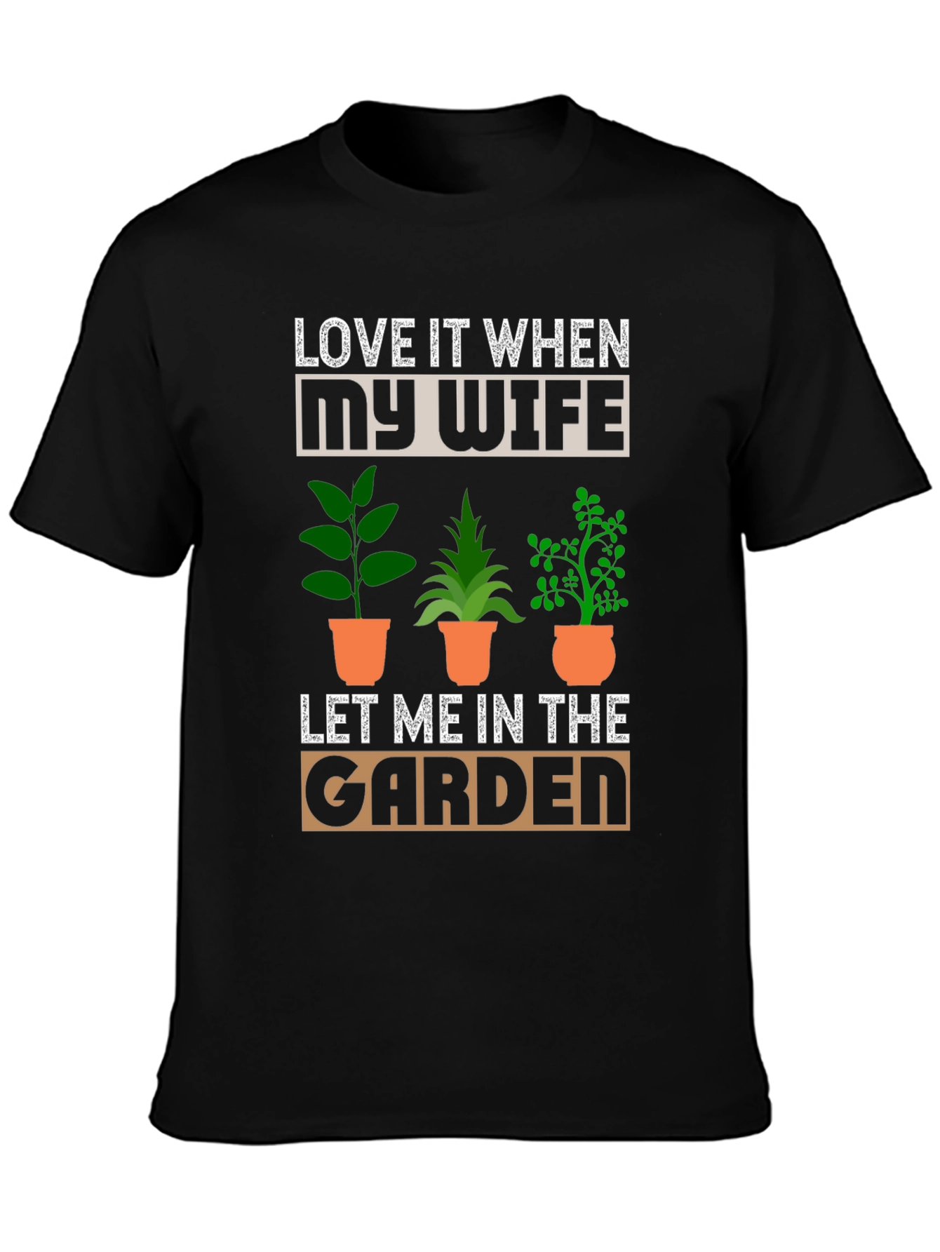 Funny Gardening T-Shirt - Love My Wife