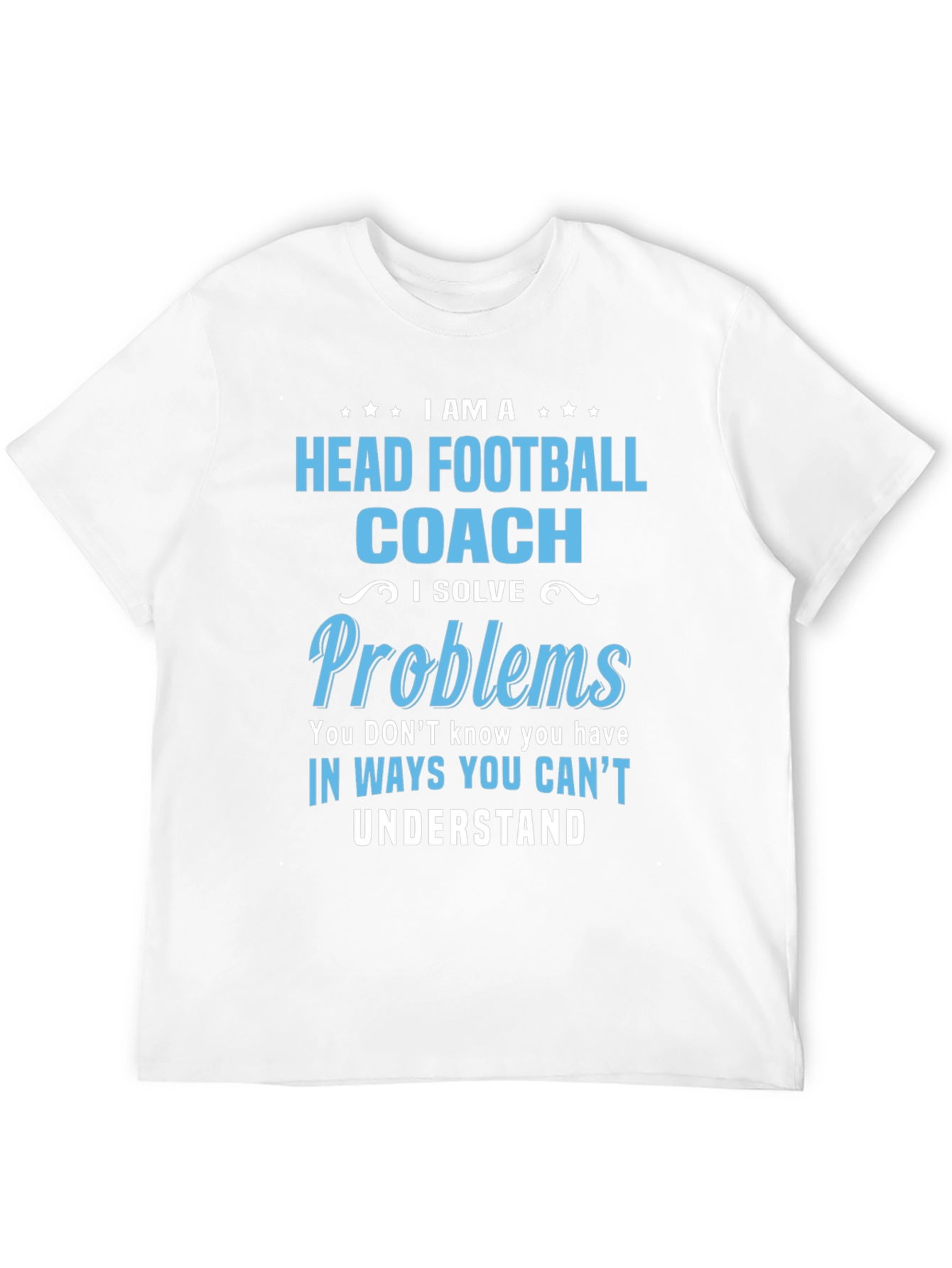 Head Football Coach Problem Solver T-Shirt